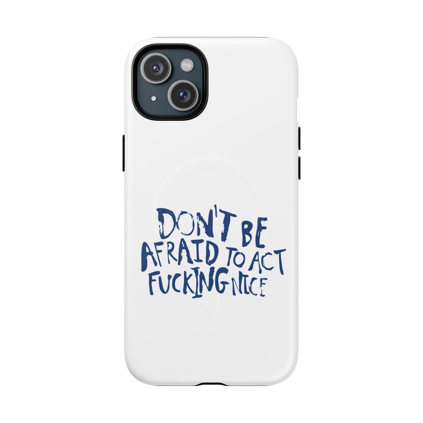 Act F*cking Nice Quote Tough Magnetic case