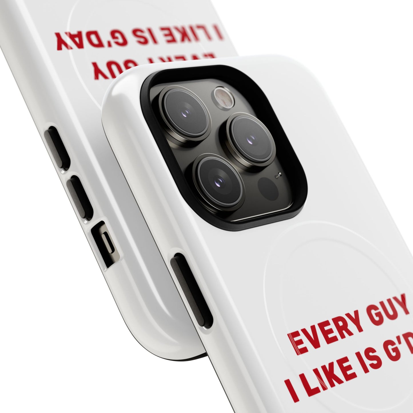 Every Guy I Like Is G’Day Tough Magnetic phone case
