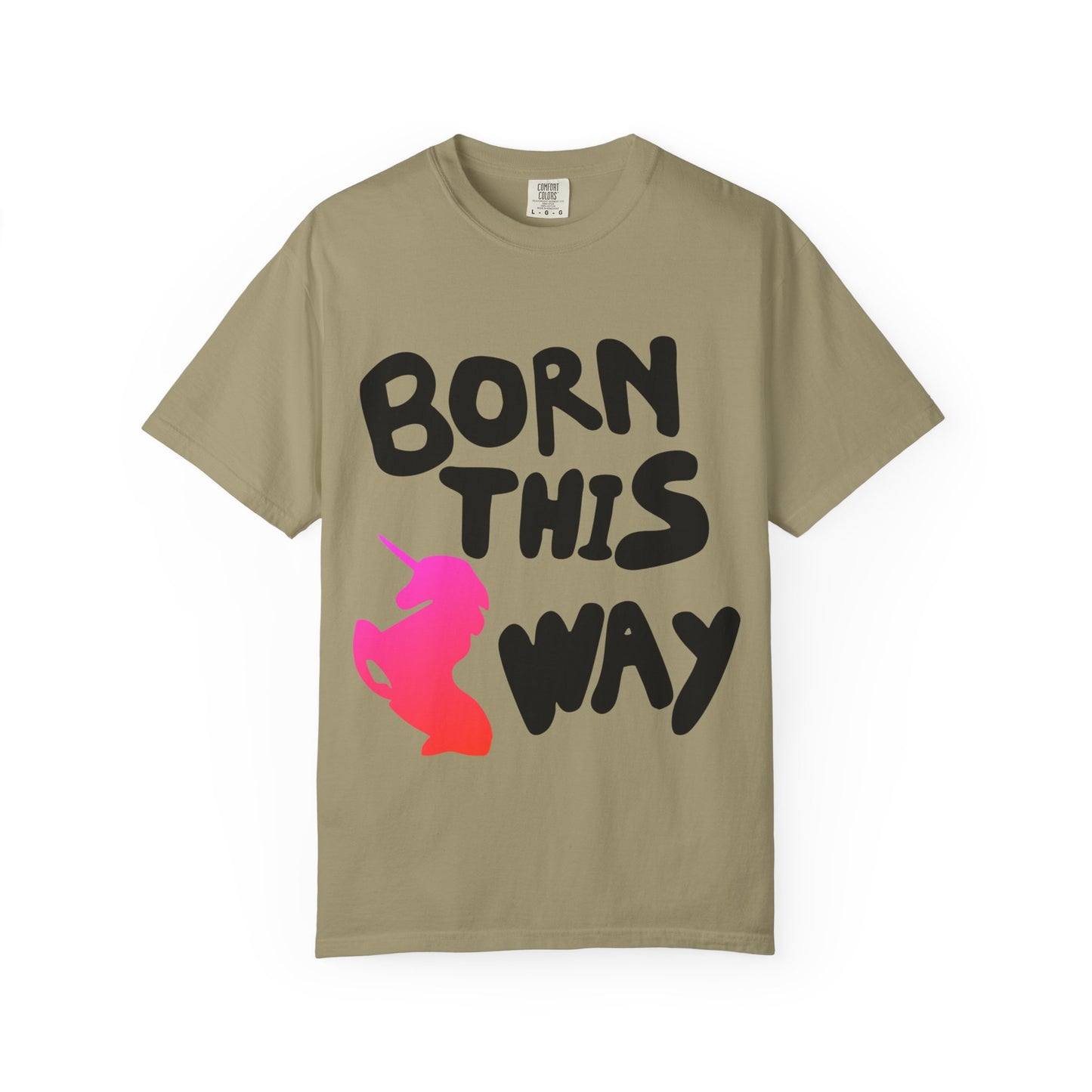 Born This Way Unicorn-Unisex Dyed Tshirt