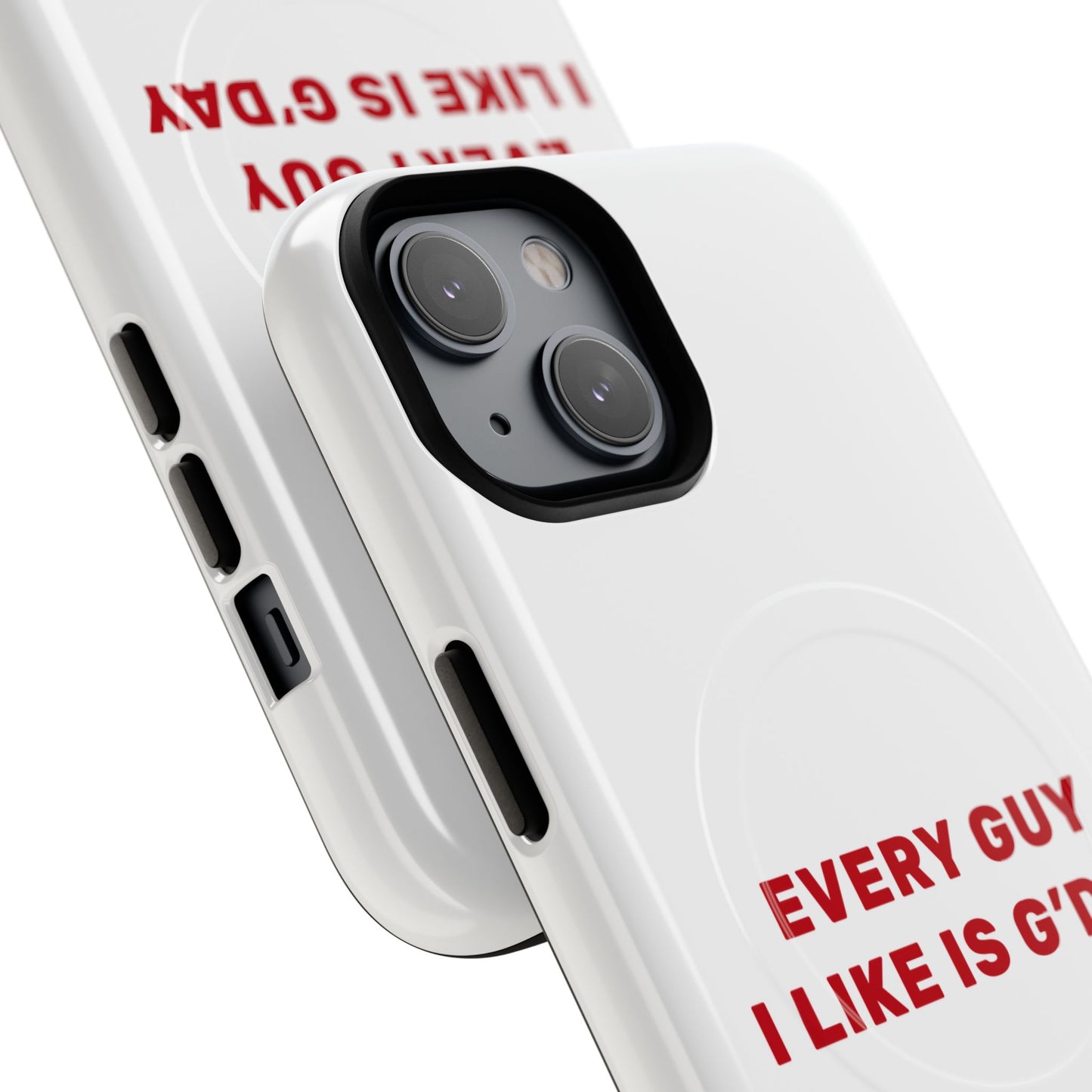 Every Guy I Like Is G’Day Tough Magnetic phone case