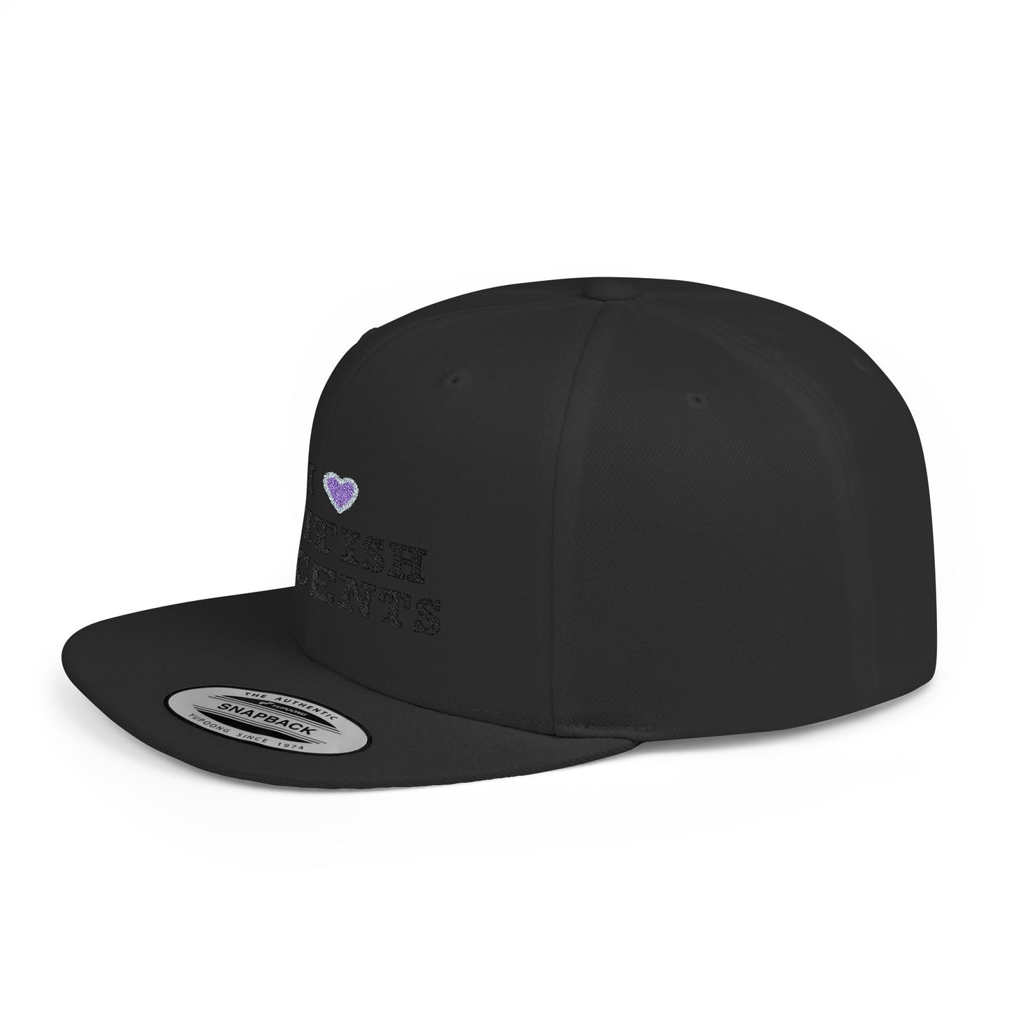 I Love British Accents - Flat Bill Snapback