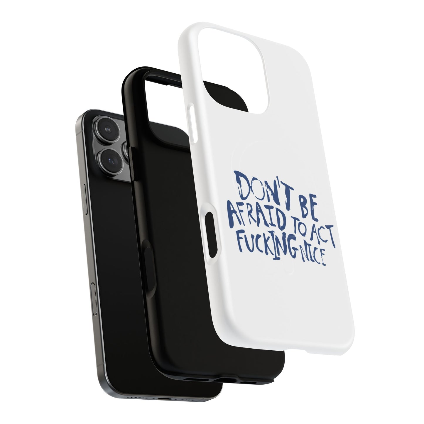 Act F*cking Nice Quote Tough Magnetic case
