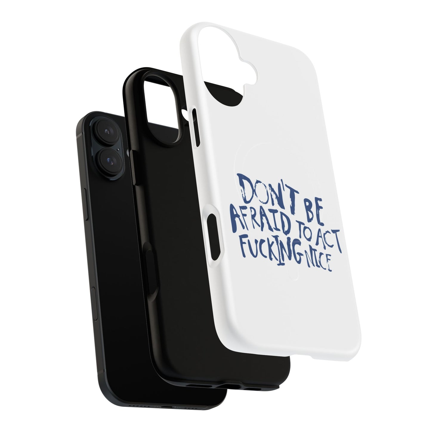 Act F*cking Nice Quote Tough Magnetic case