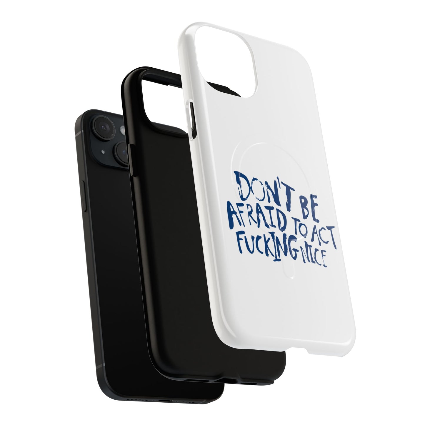 Act F*cking Nice Quote Tough Magnetic case