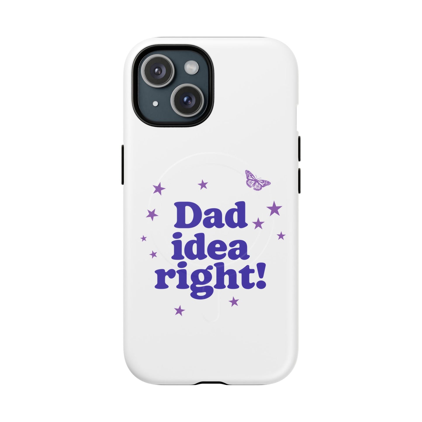 Dad Idea Right! Star & Butterfly Tough Magnetic phone case