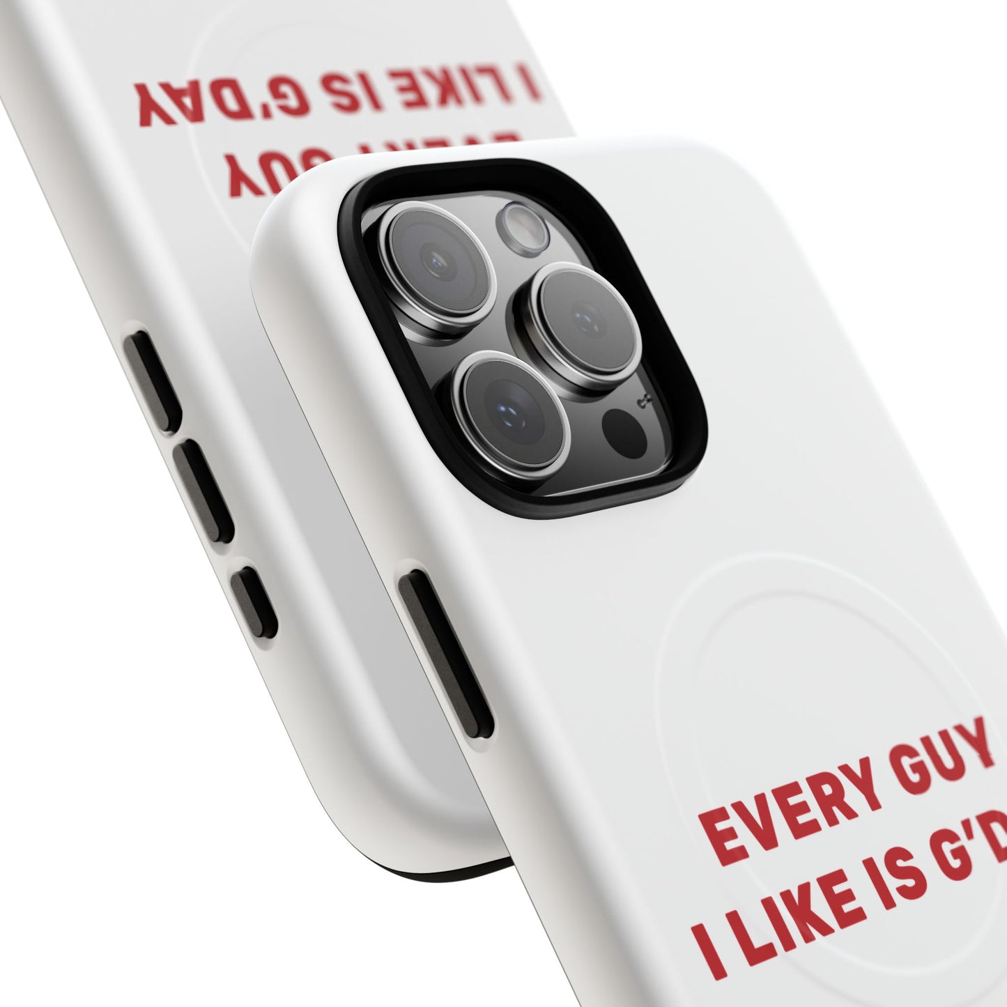 Every Guy I Like Is G’Day Tough Magnetic phone case