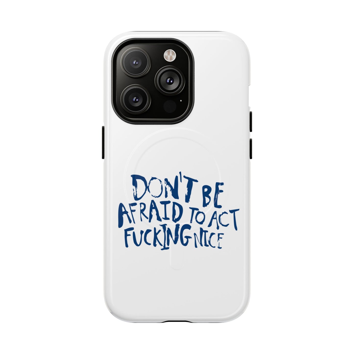 Act F*cking Nice Quote Tough Magnetic case