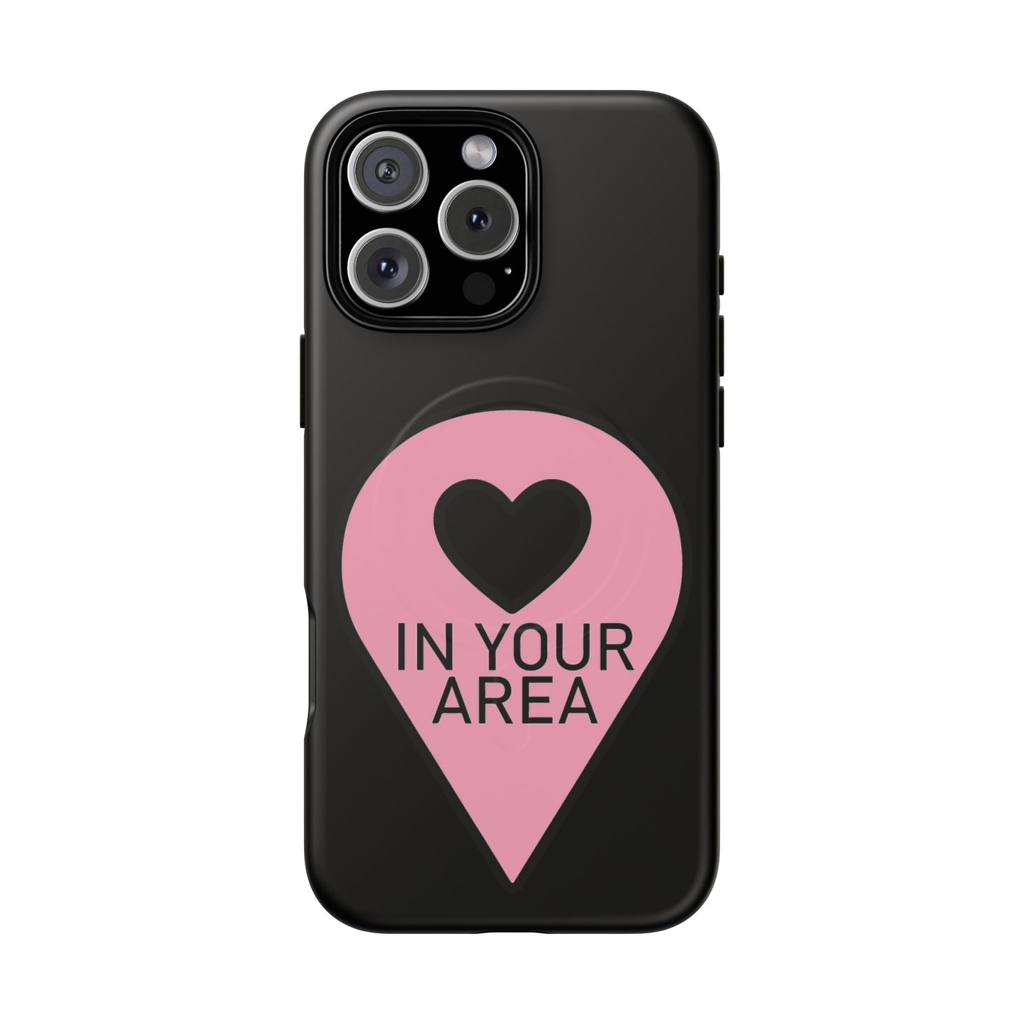 Iphone In Your Area Pin Marker - Tough Magnetic Phone Case