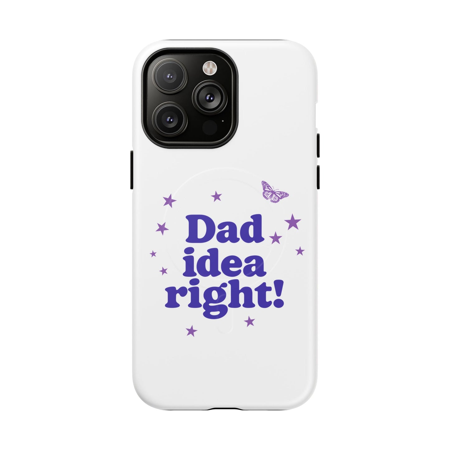 Dad Idea Right! Star & Butterfly Tough Magnetic phone case