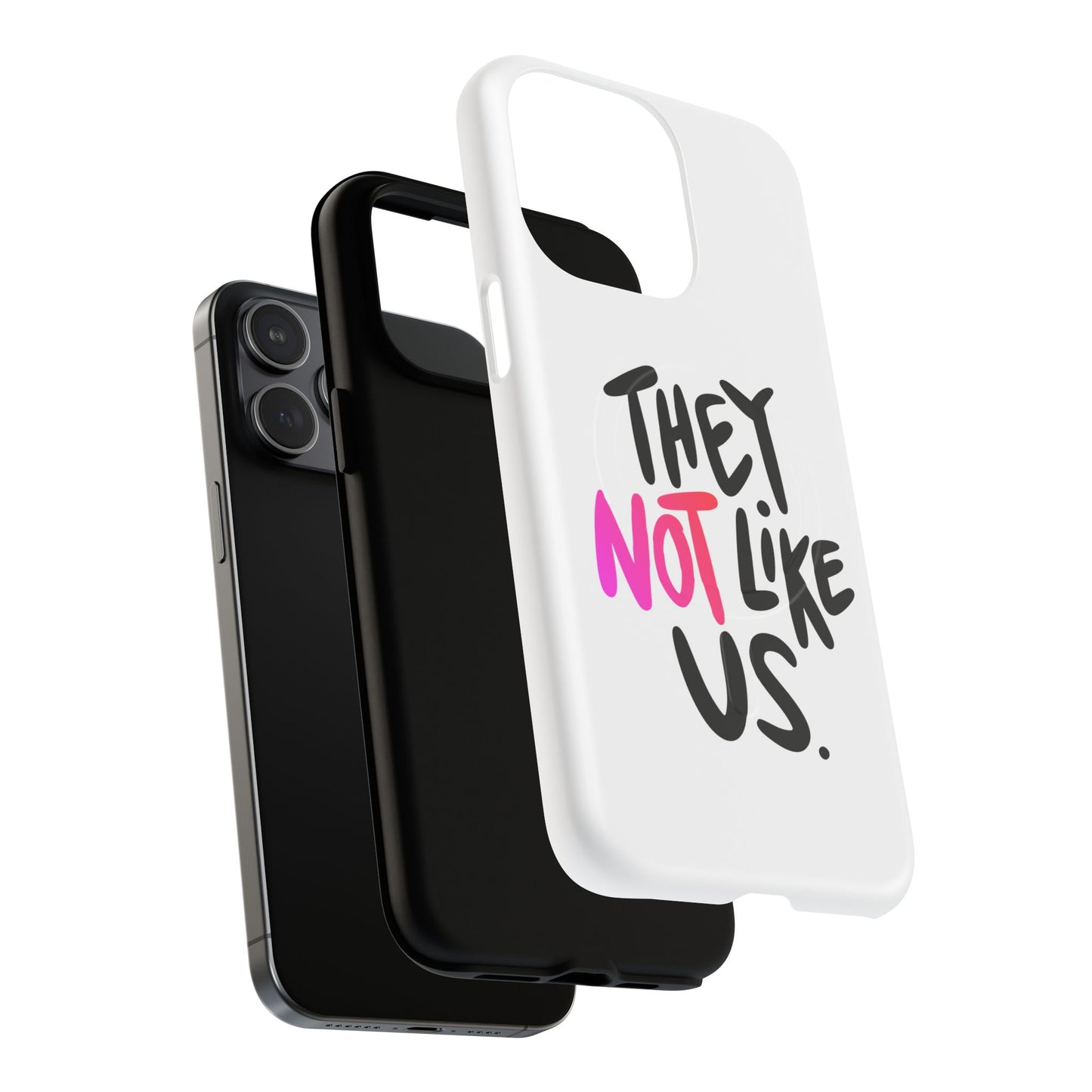 Bold “NOT” Statement Tough Magnetic Case