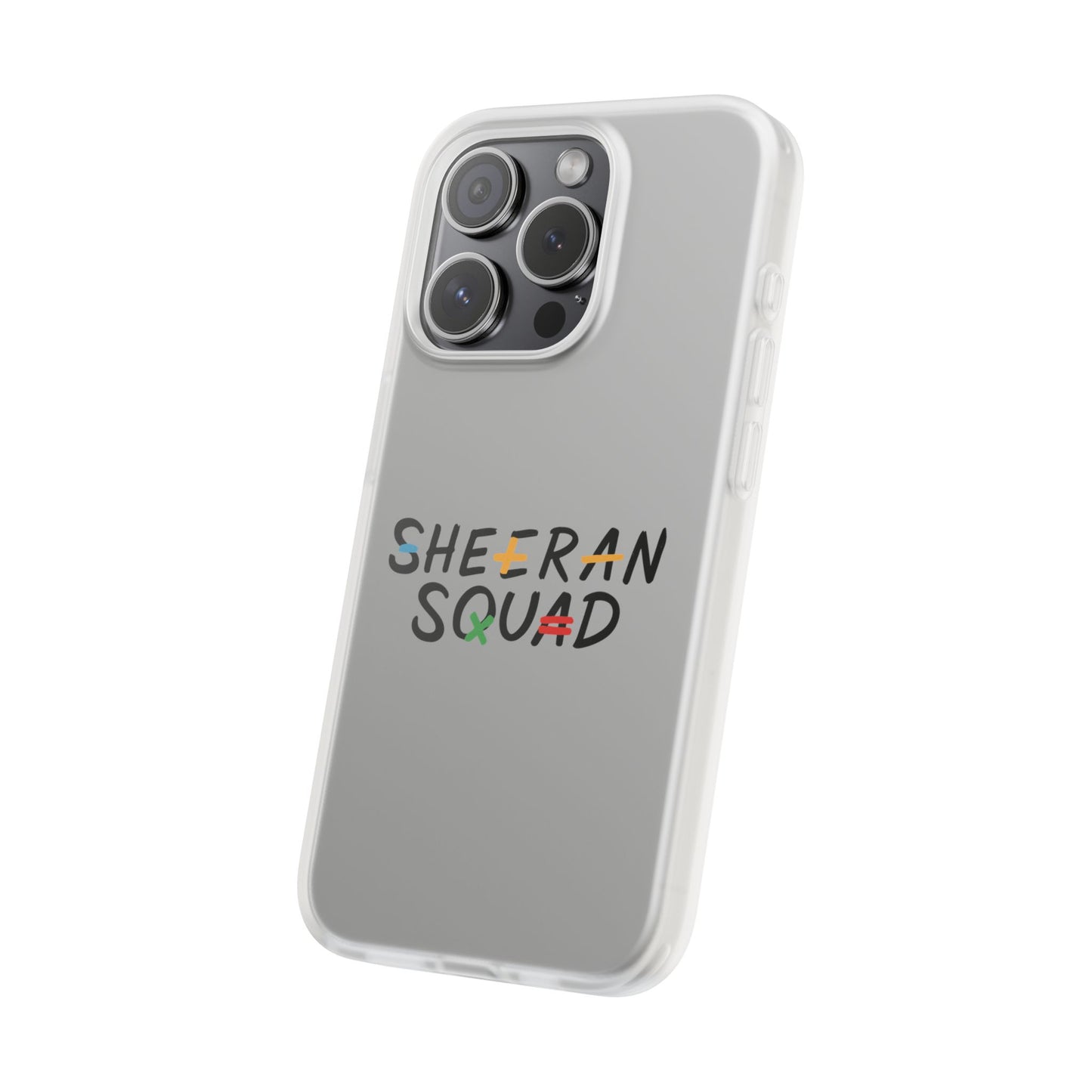 Flexi Case – Sheeran squad edition (iPhone X–16 Pro Max)