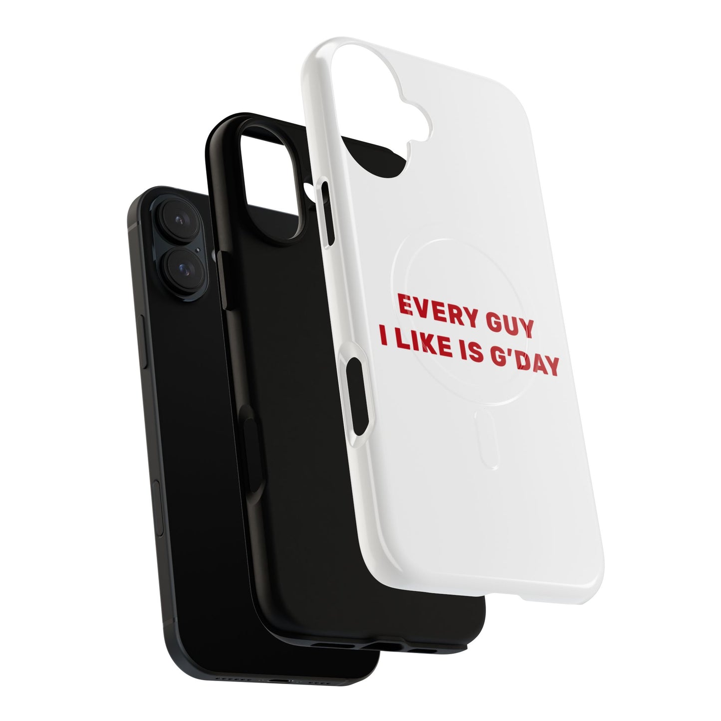 Every Guy I Like Is G’Day Tough Magnetic phone case