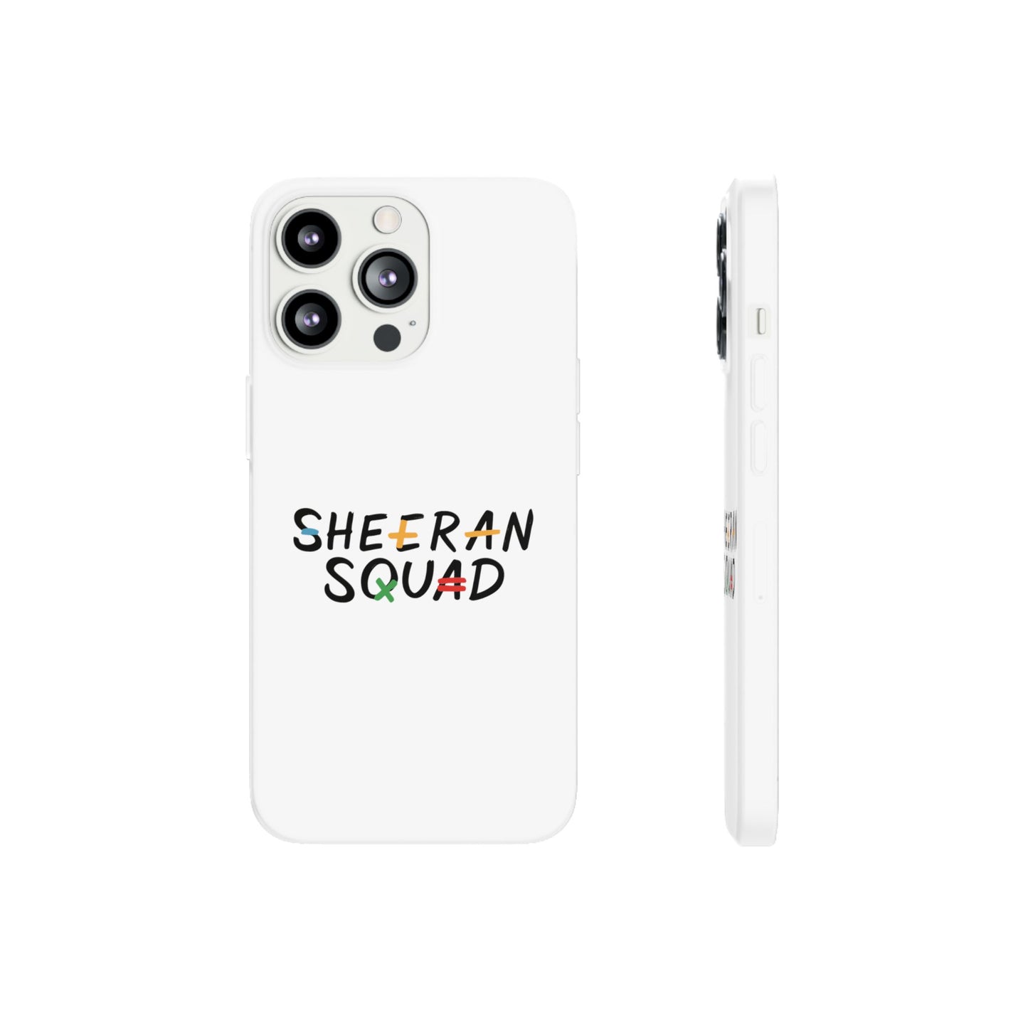 Flexi Case – Sheeran squad edition (iPhone X–16 Pro Max)