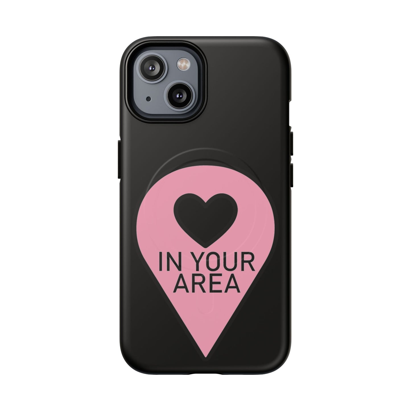 Iphone In Your Area Pin Marker - Tough Magnetic Phone Case