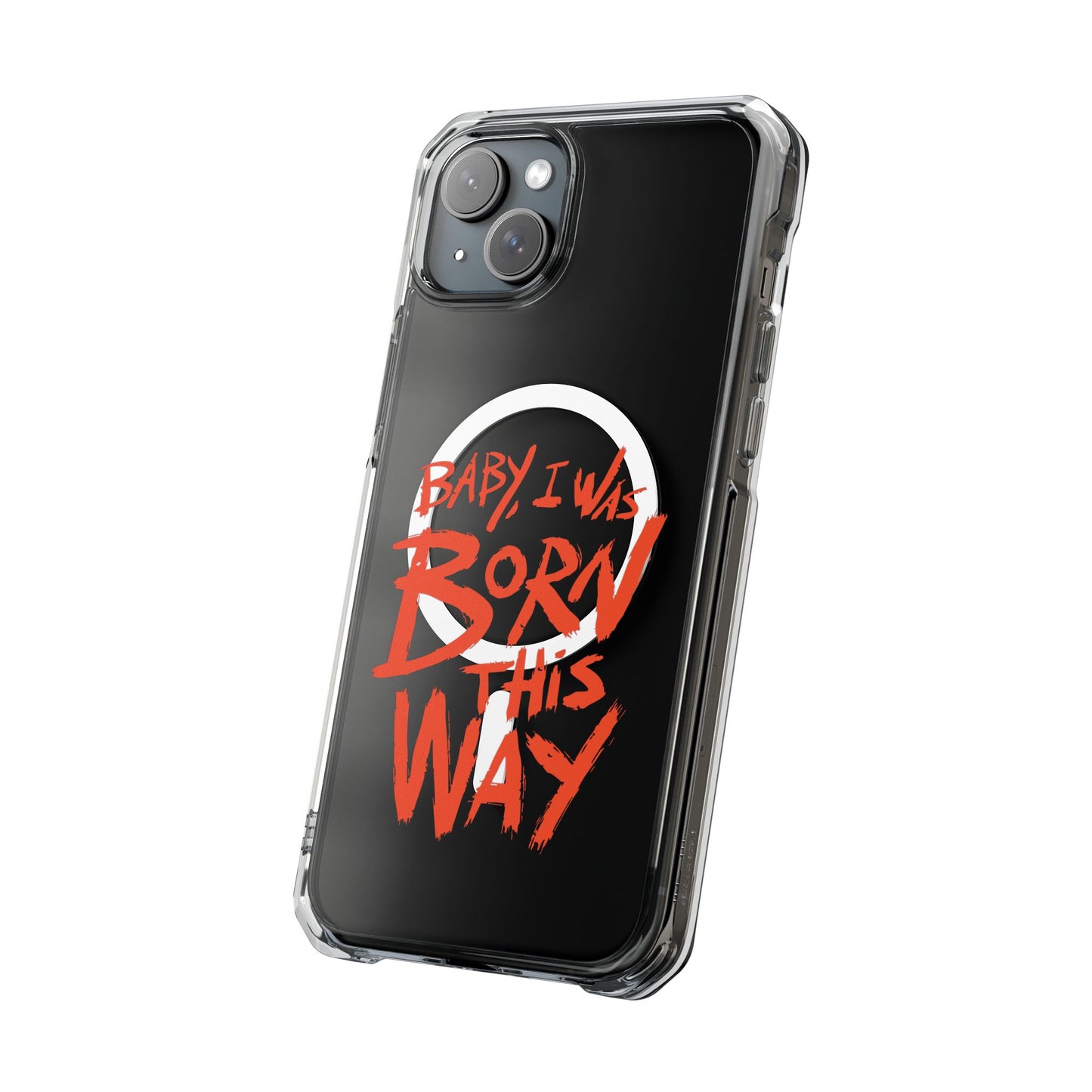 Born This Way Statement Magnetic clear case