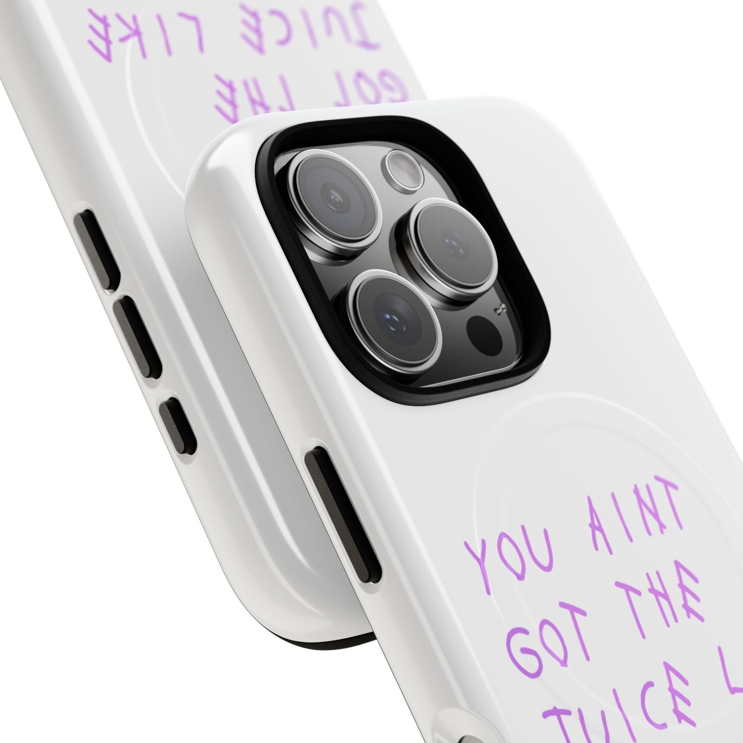 Juice Like That Quote Tough Magnetic Cases