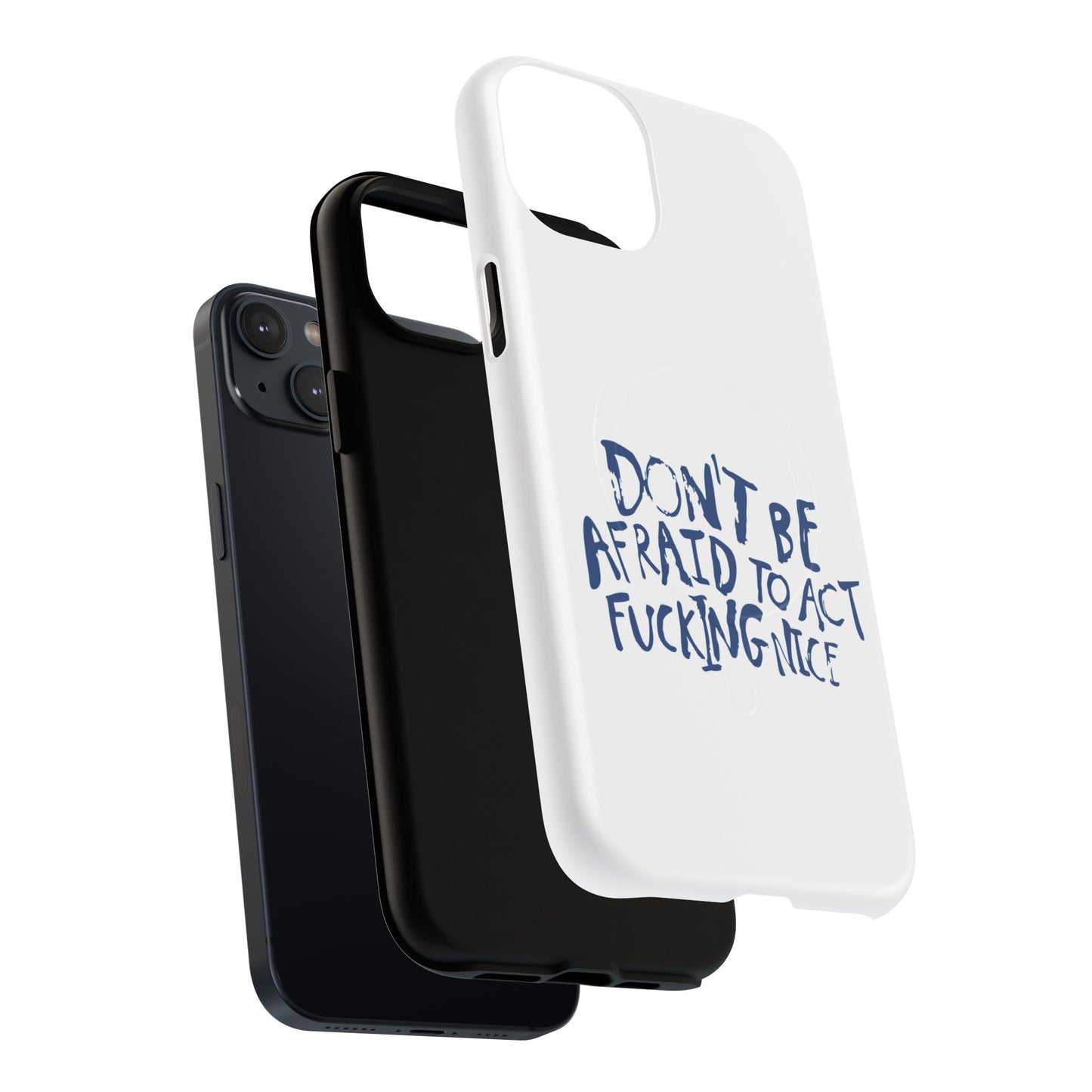 Act F*cking Nice Quote Tough Magnetic case