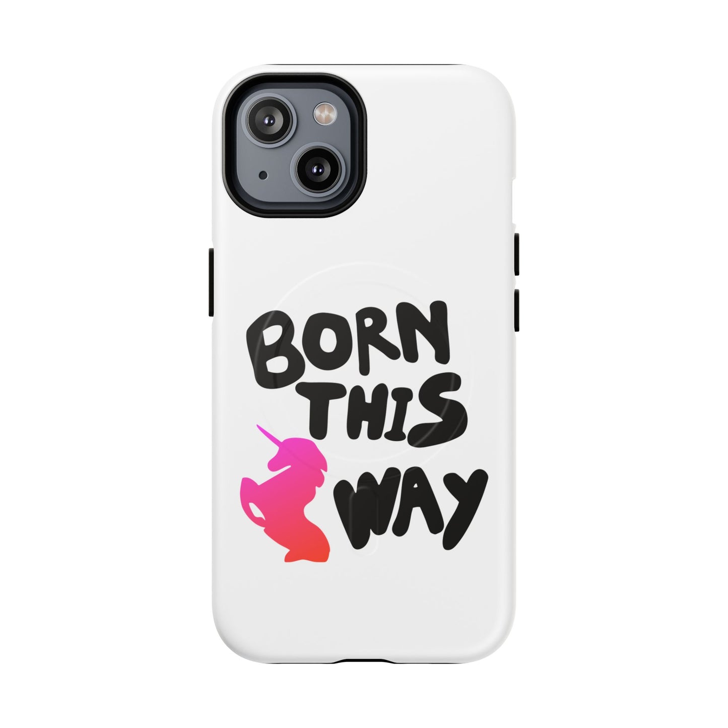 Born This Way Unicorn Tough Magnetic case