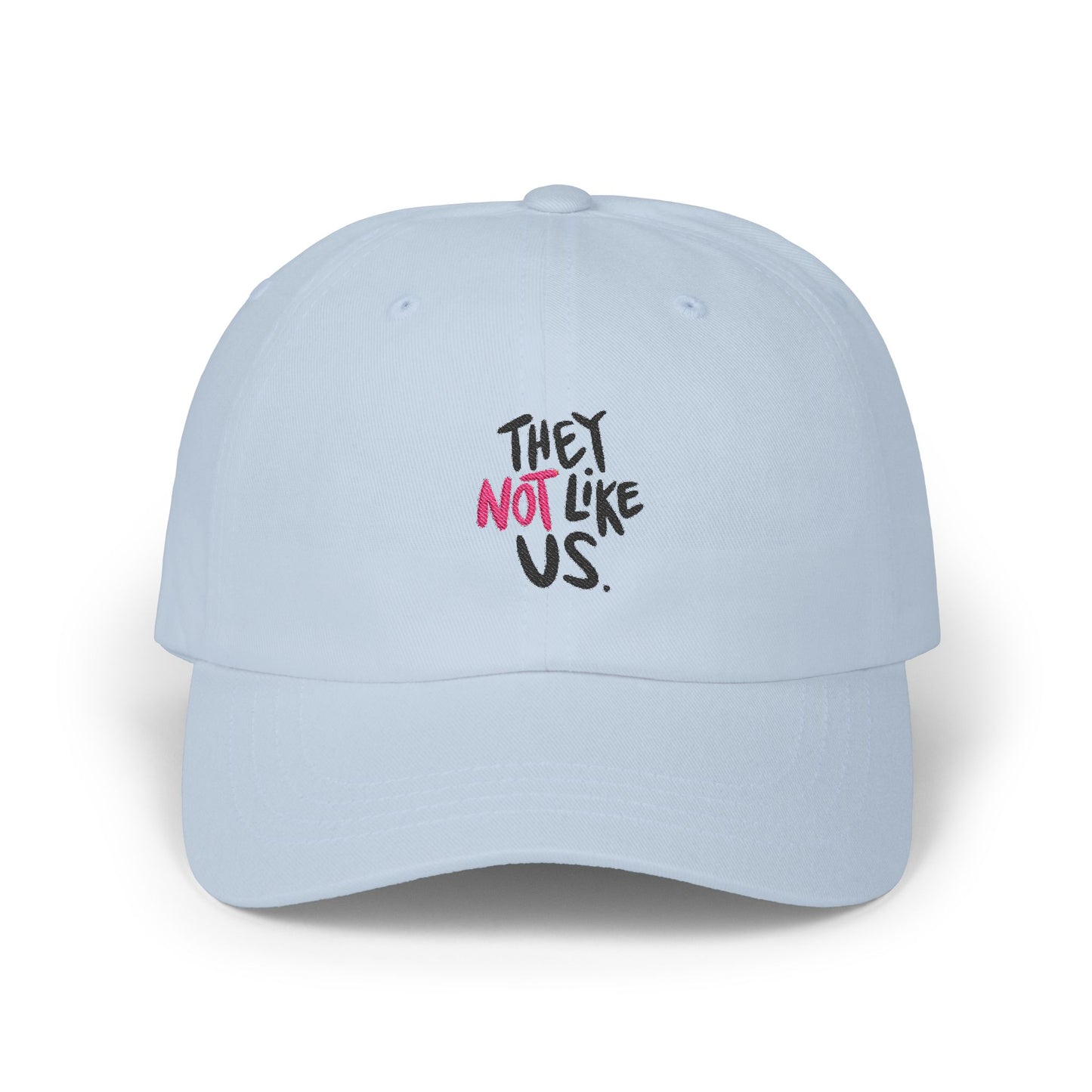 Bold “NOT” Statement Classic Dad cap