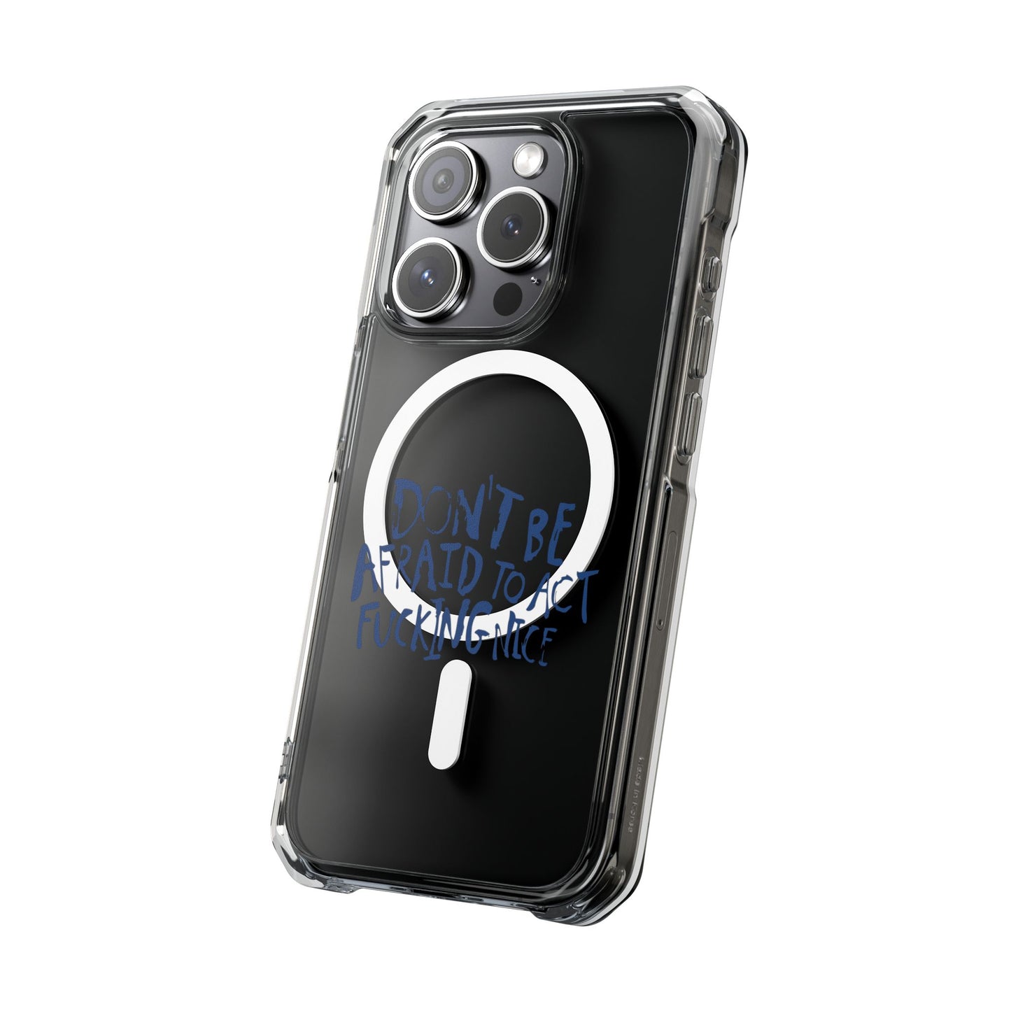 Act F*cking Nice Quote Magnetic clear case