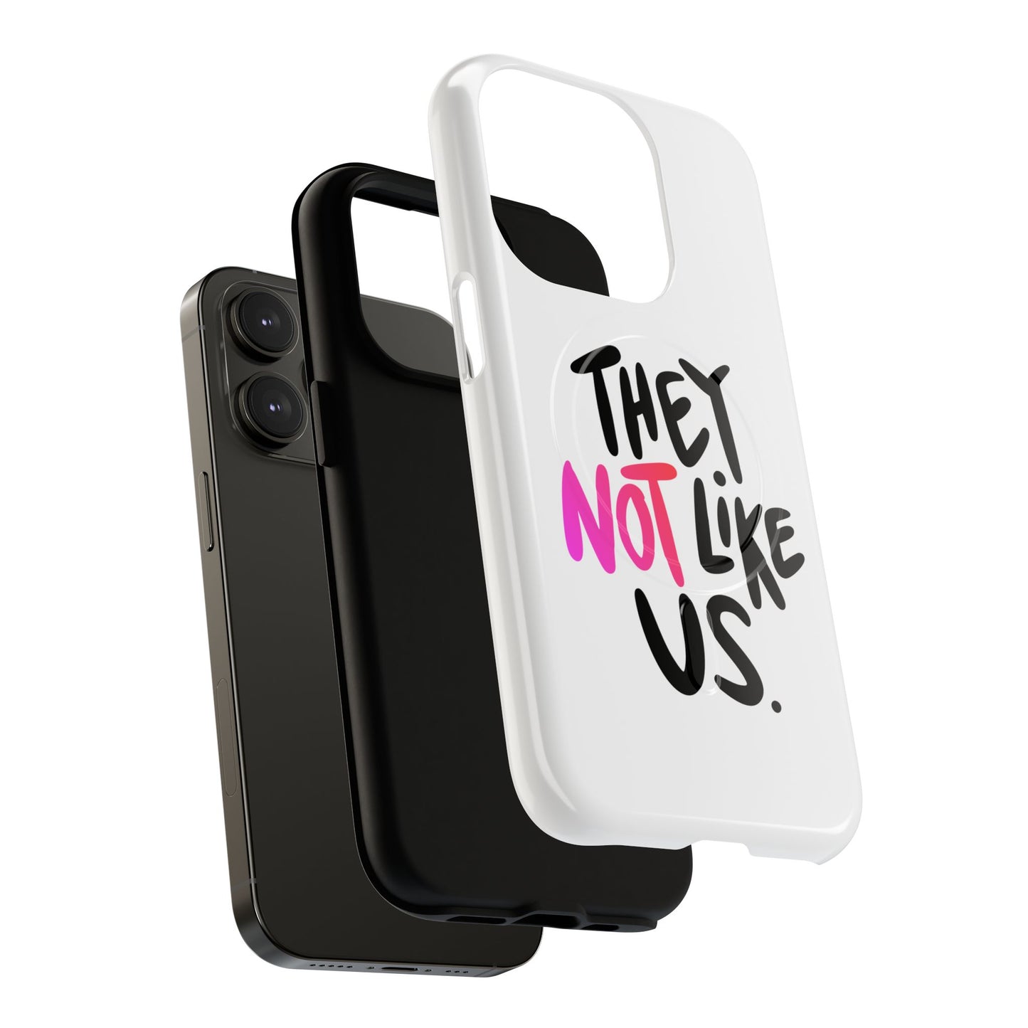 Bold “NOT” Statement Tough Magnetic Case