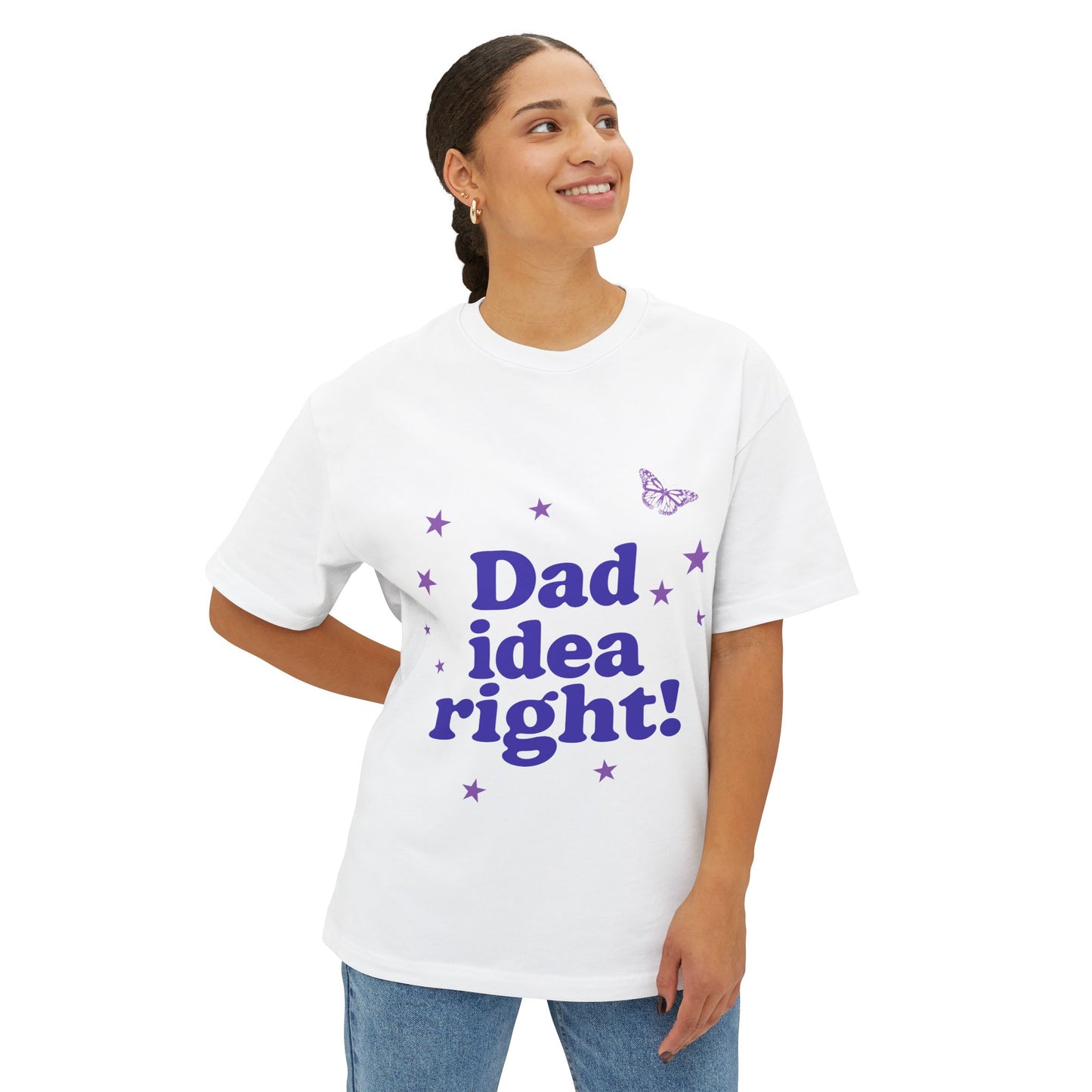 Dad Idea Right! Star & Butterfly-Oversized Tee