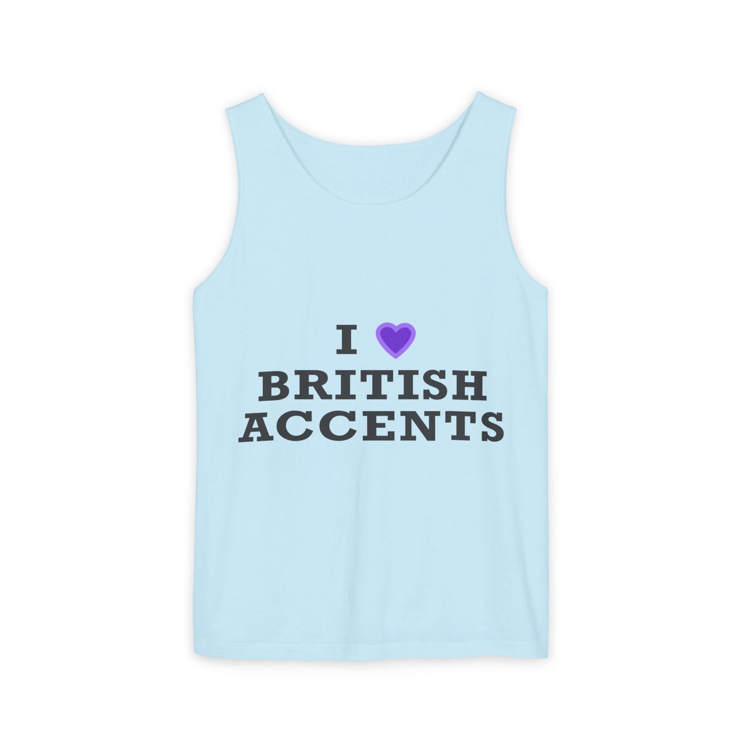 I Love British Accents-Dyed Tank Top