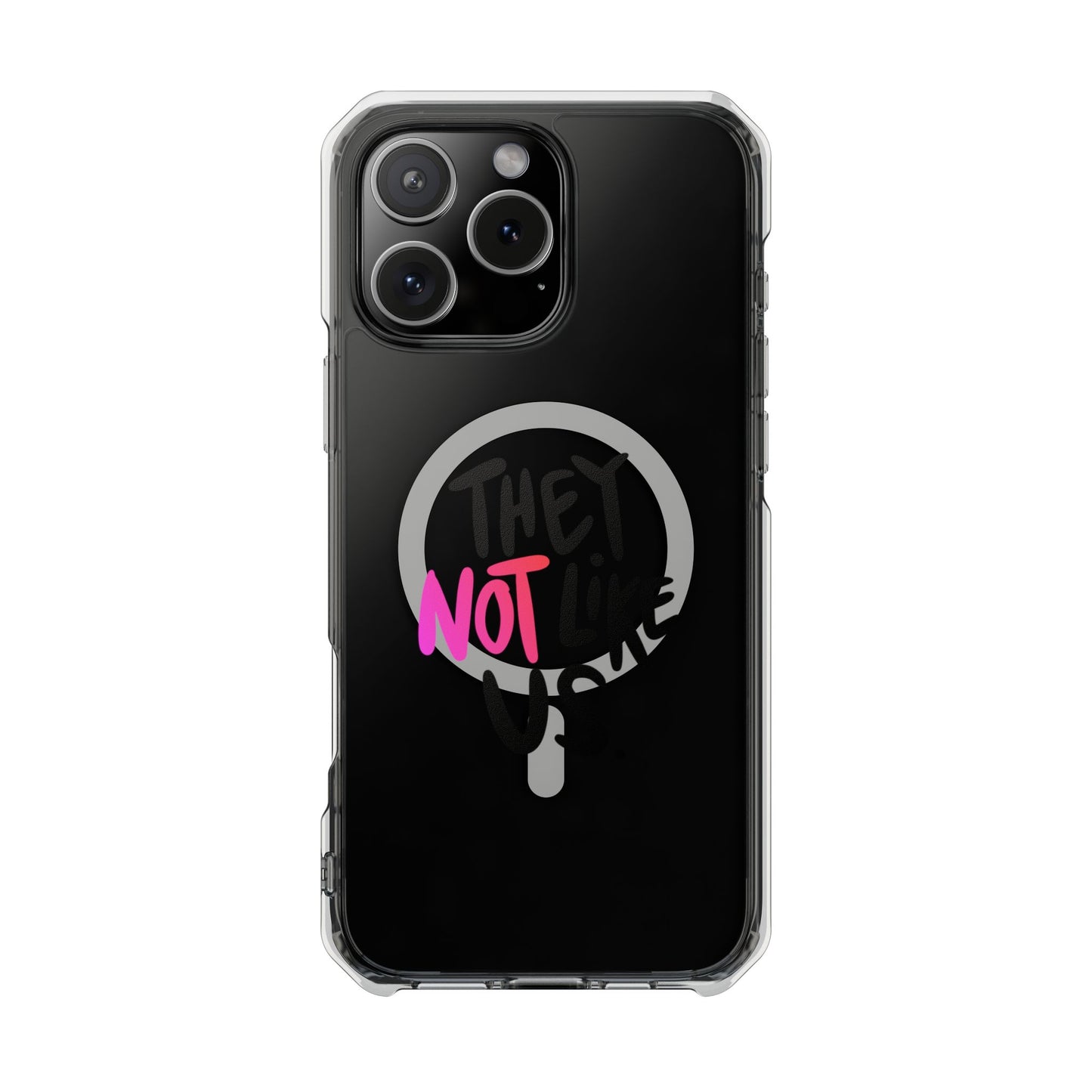 Bold “NOT” Statement Magnetic Clear Impact case