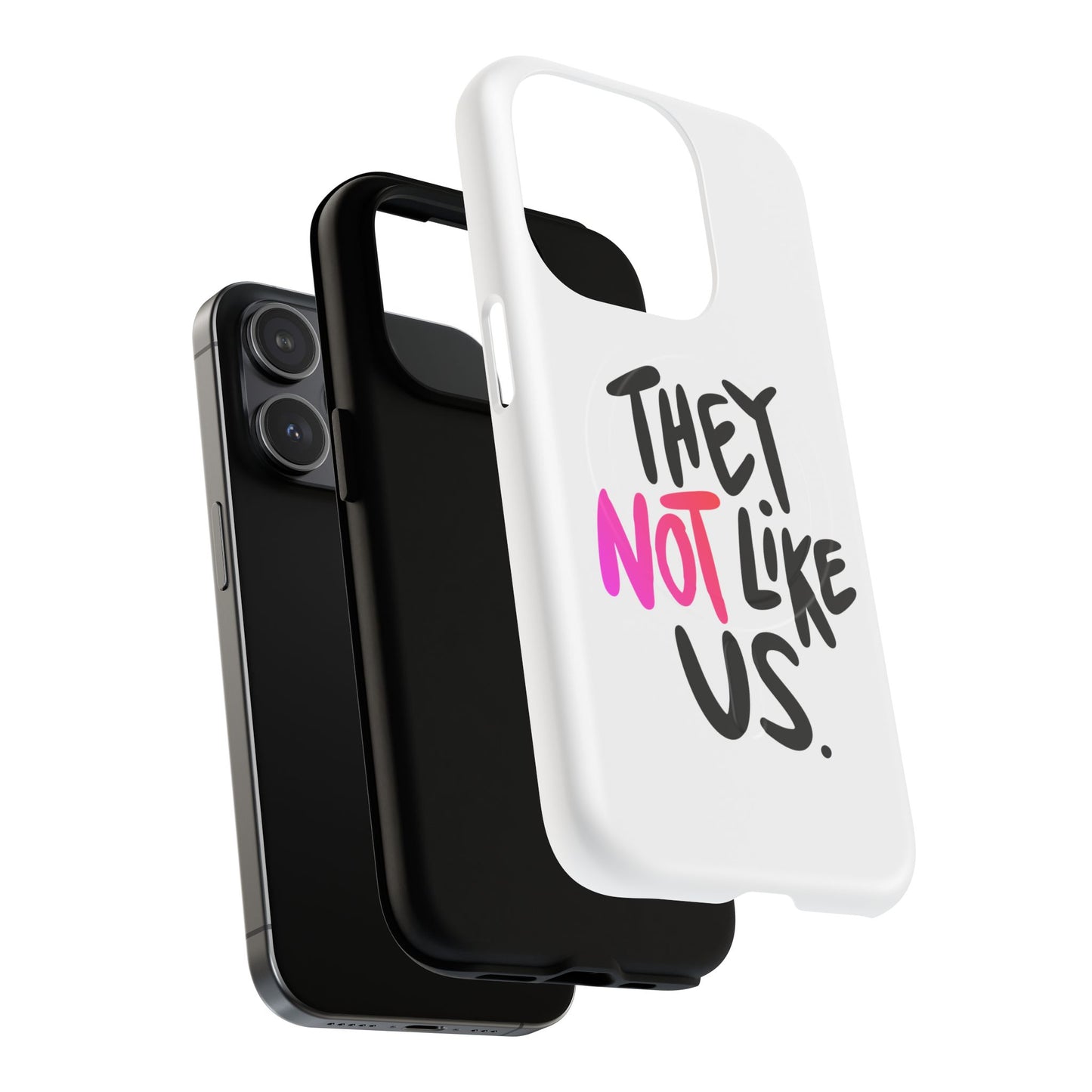 Bold “NOT” Statement Tough Magnetic Case