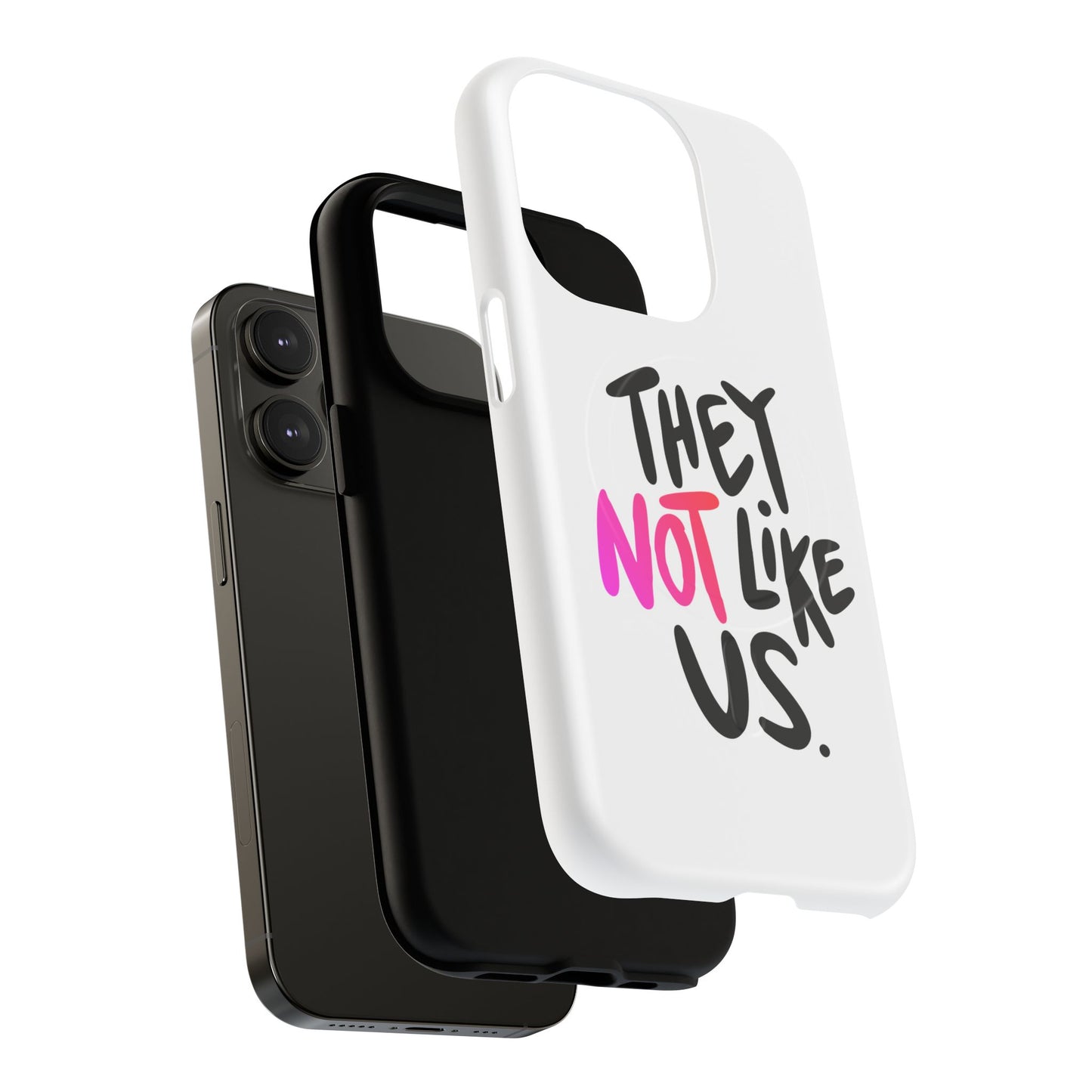 Bold “NOT” Statement Tough Magnetic Case
