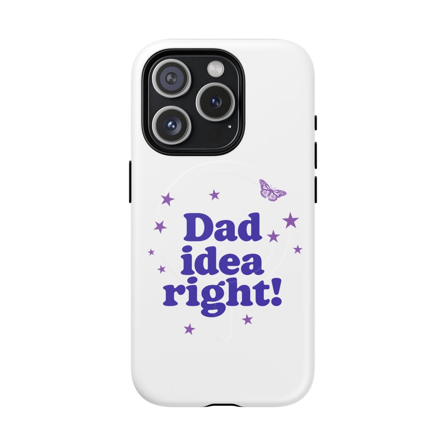 Dad Idea Right! Star & Butterfly Tough Magnetic phone case