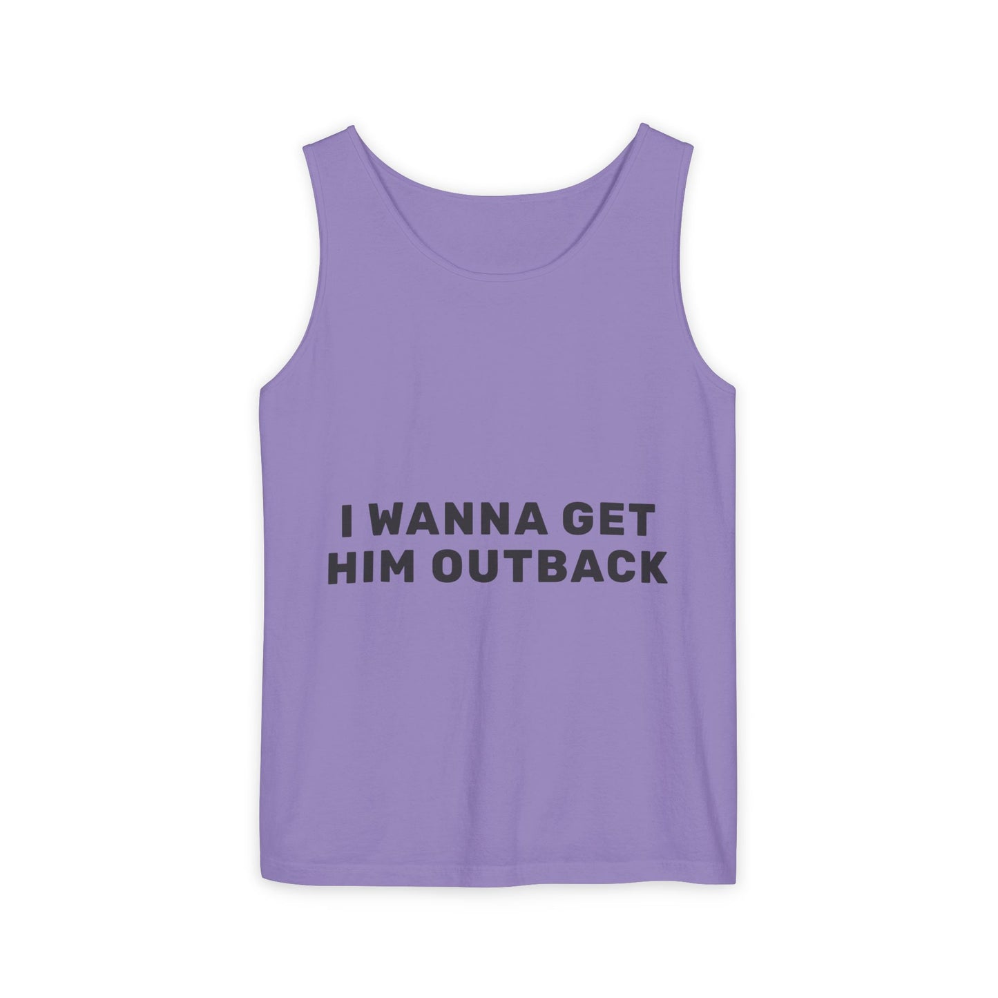 I Wanna Get Him Outback Bold-Dyed Tank Top