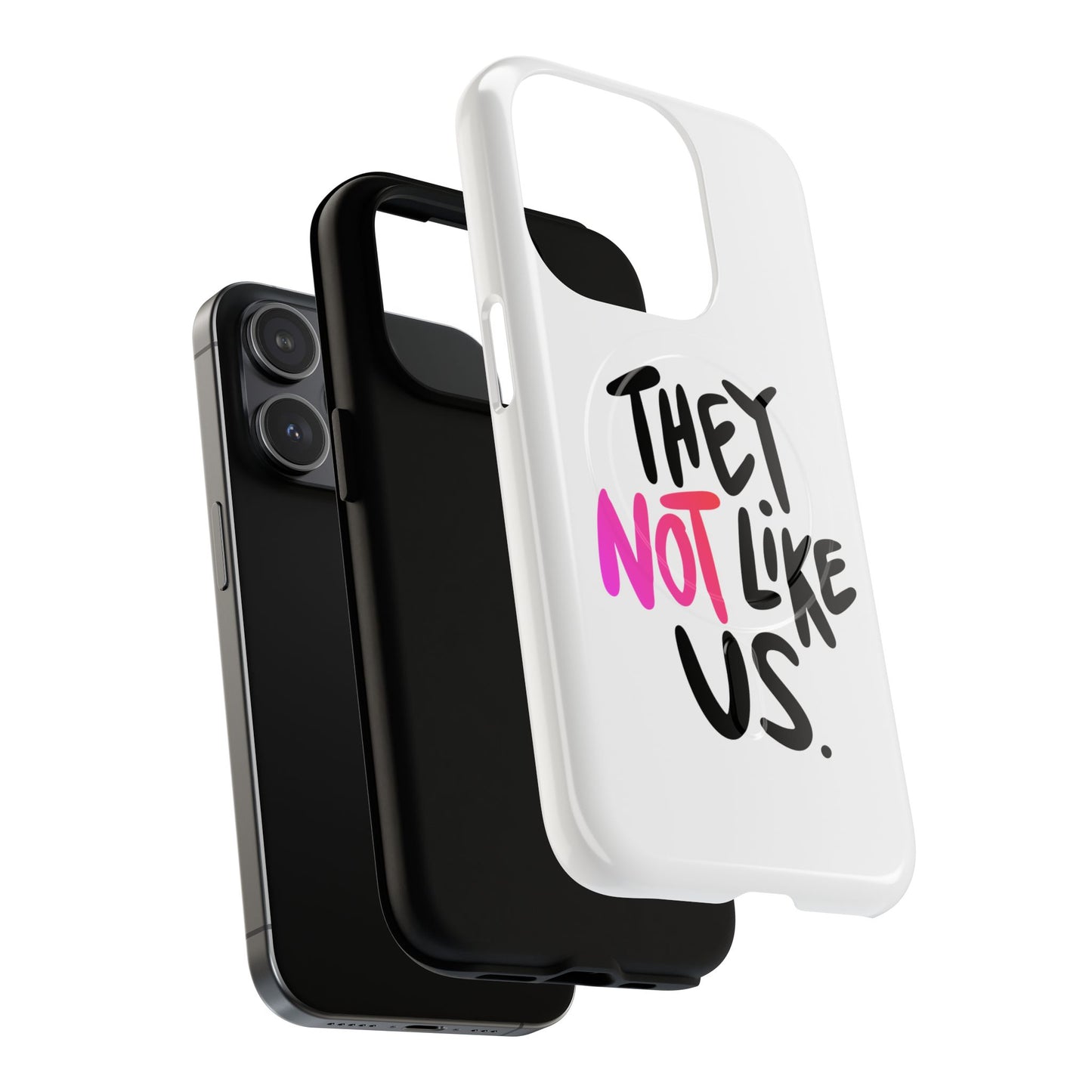 Bold “NOT” Statement Tough Magnetic Case