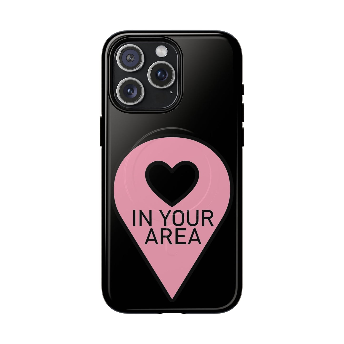 Iphone In Your Area Pin Marker - Tough Magnetic Phone Case