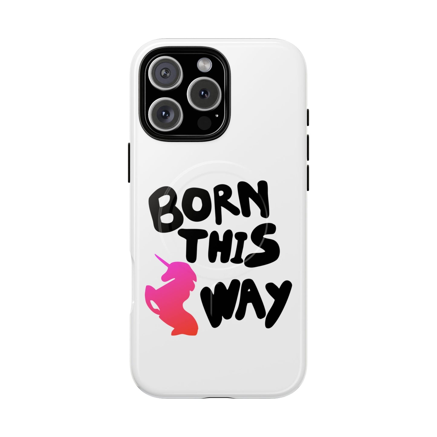 Born This Way Unicorn Tough Magnetic case