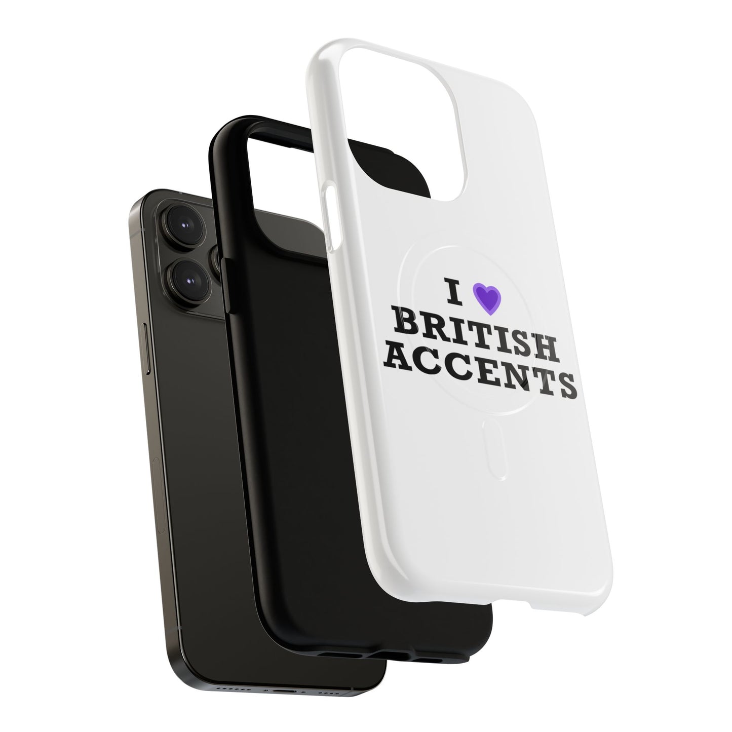 I Love British Accents Tough Magnetic phone case