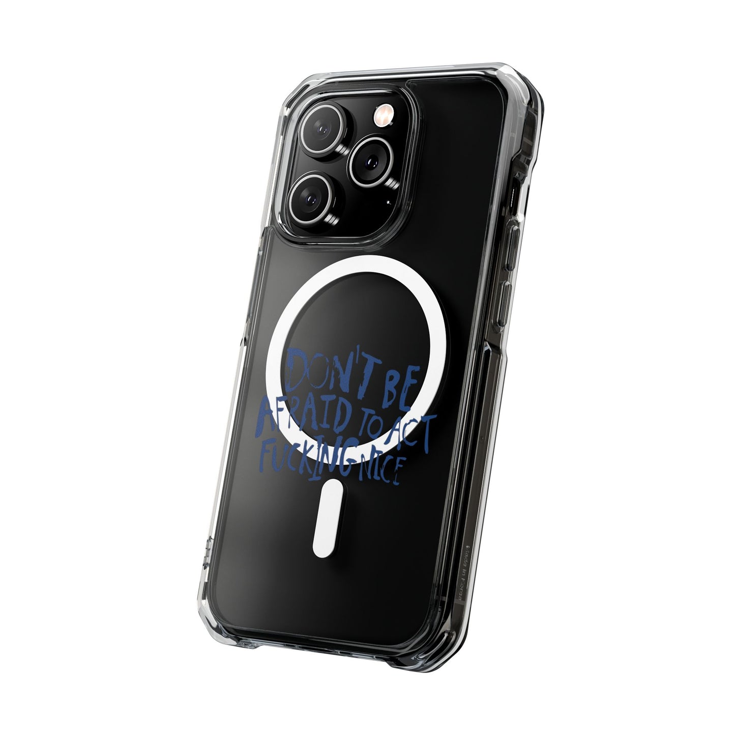 Act F*cking Nice Quote Magnetic clear case