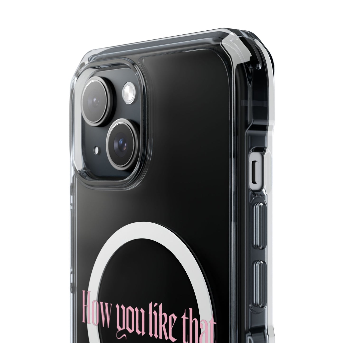 How You Like That Text - Magnetic Clear Impact Case
