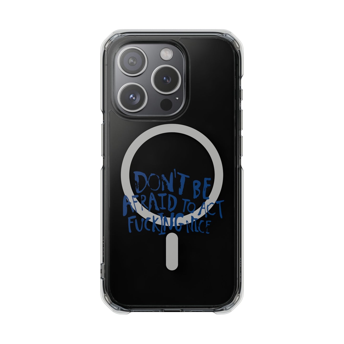 Act F*cking Nice Quote Magnetic clear case