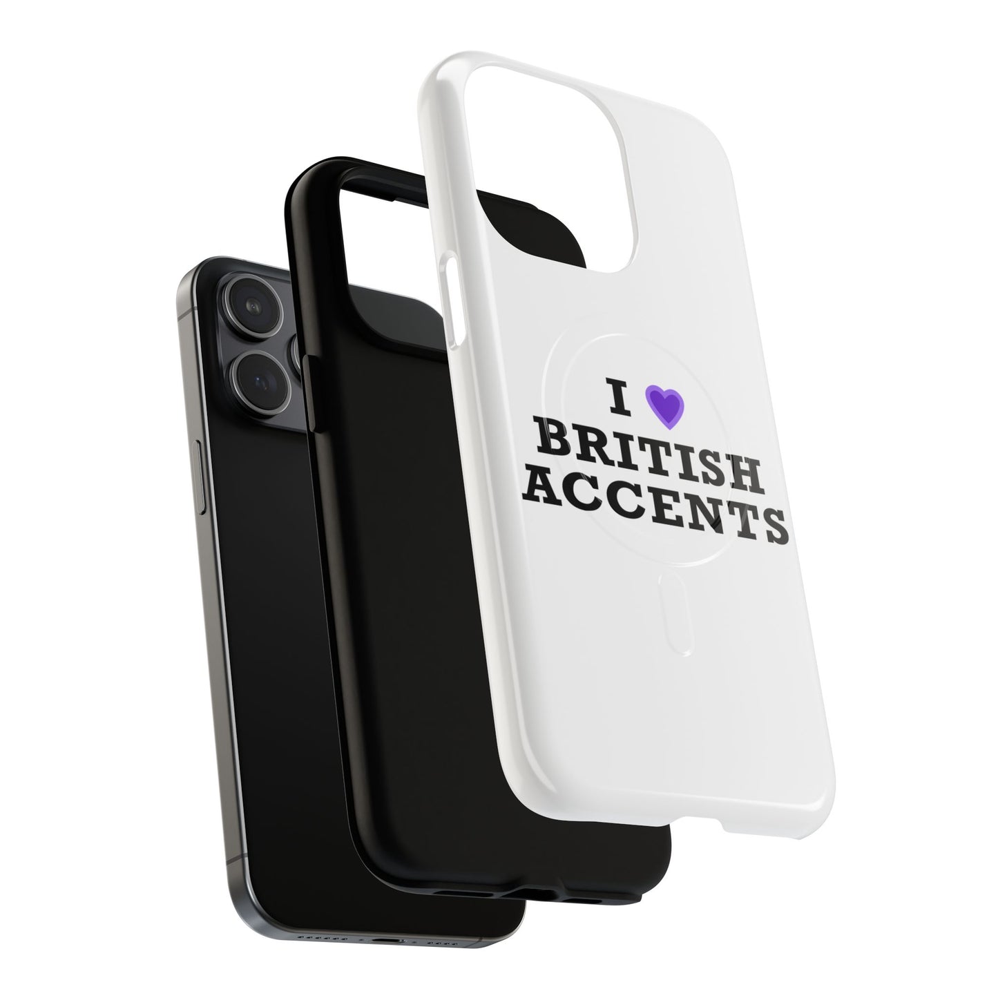 I Love British Accents Tough Magnetic phone case