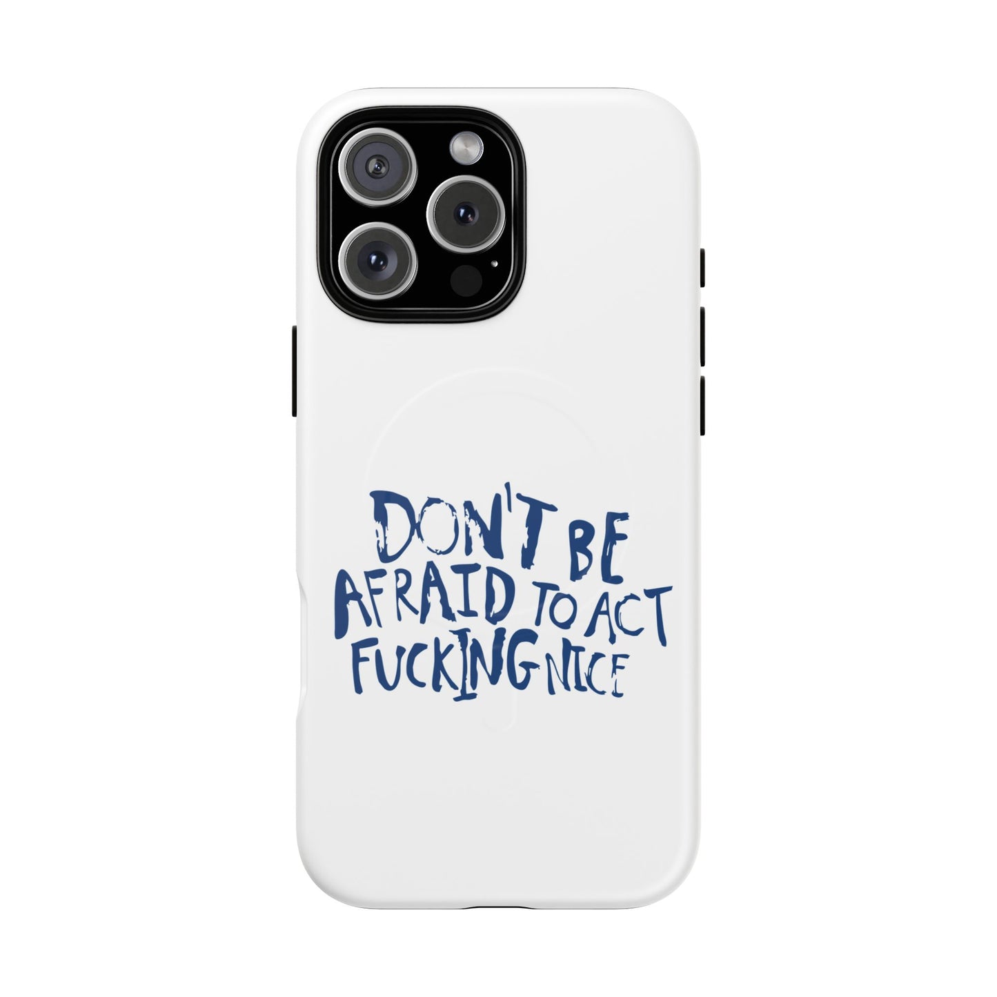 Act F*cking Nice Quote Tough Magnetic case