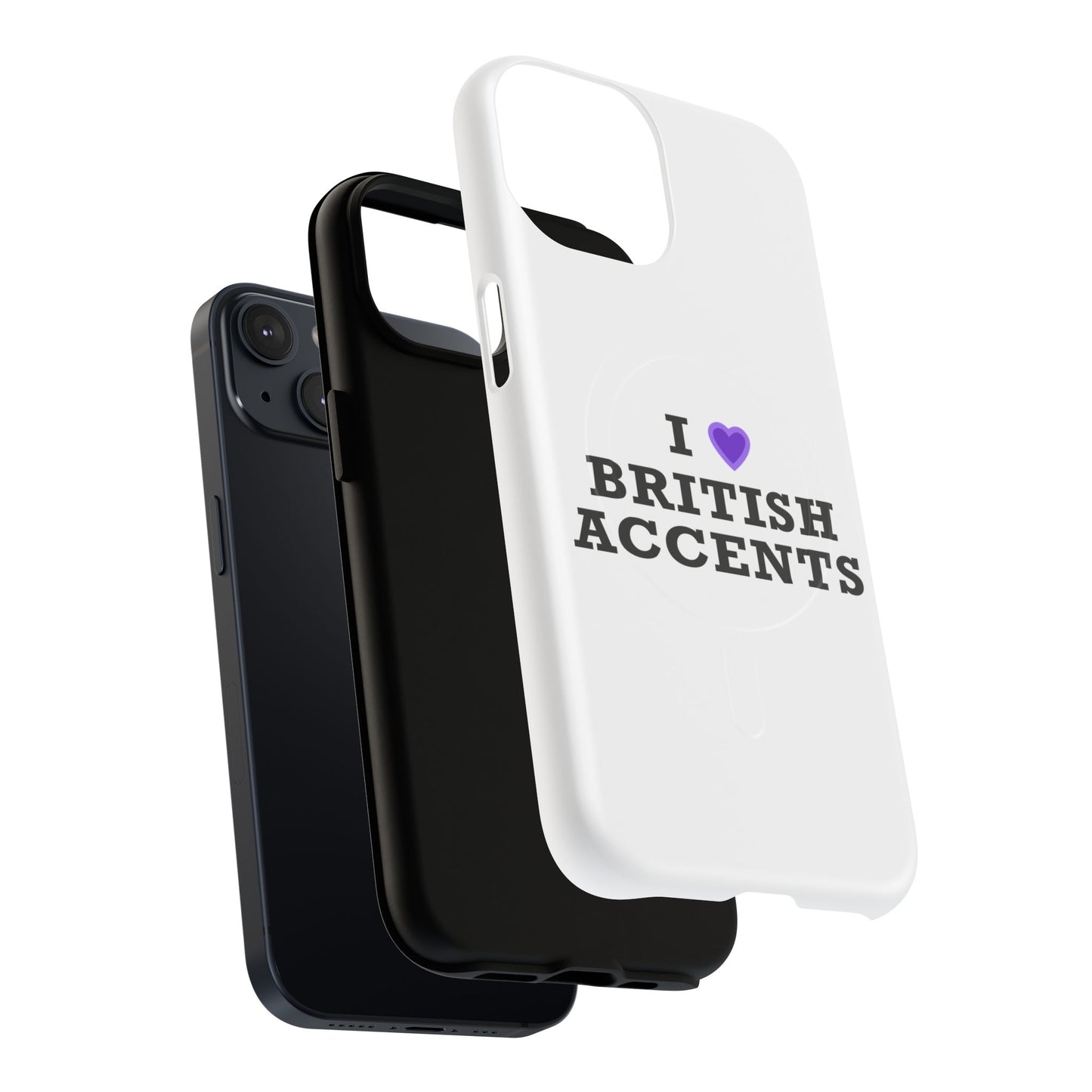 I Love British Accents Tough Magnetic phone case