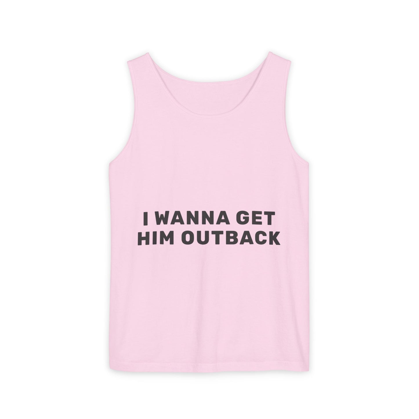 I Wanna Get Him Outback Bold-Dyed Tank Top