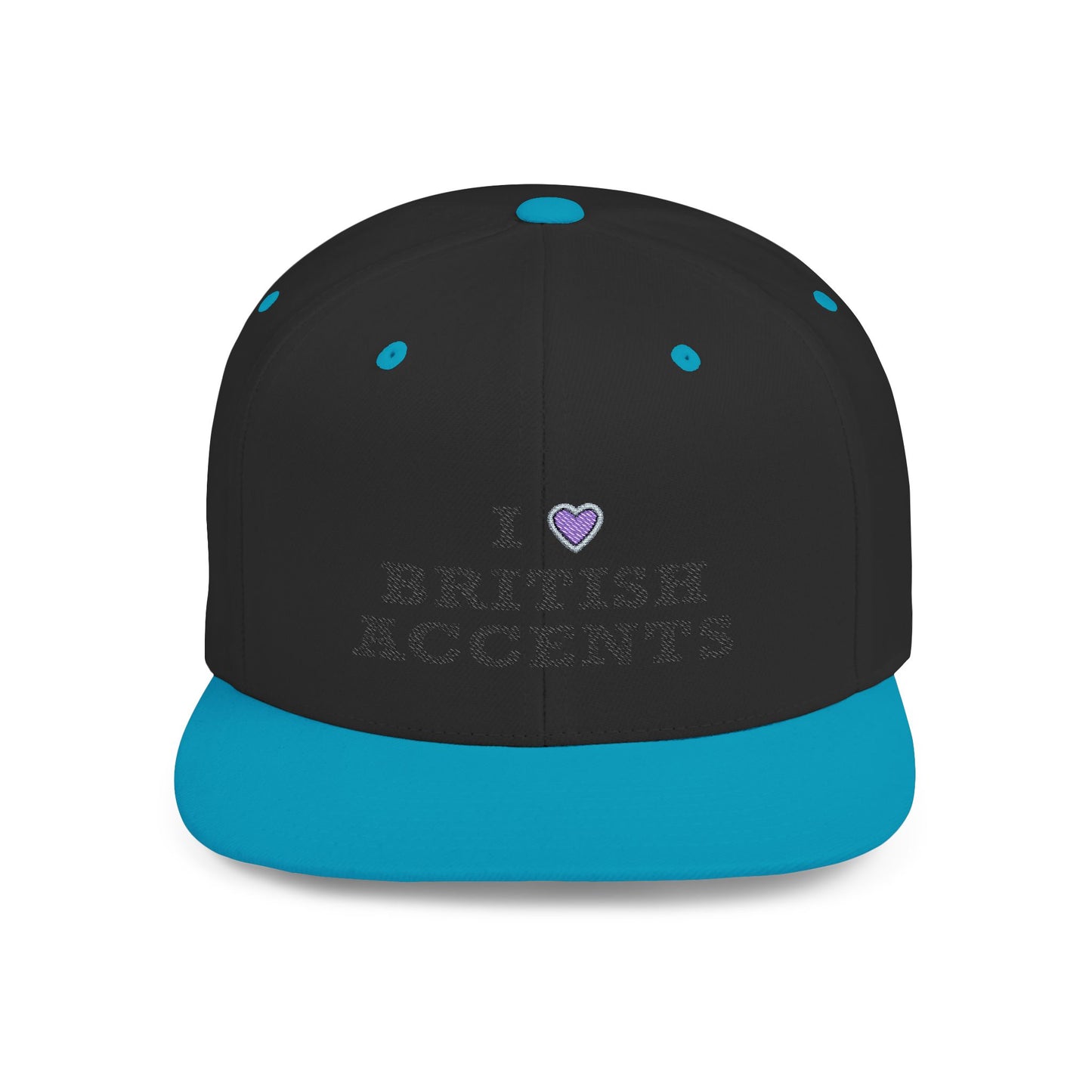 I Love British Accents - Flat Bill Snapback