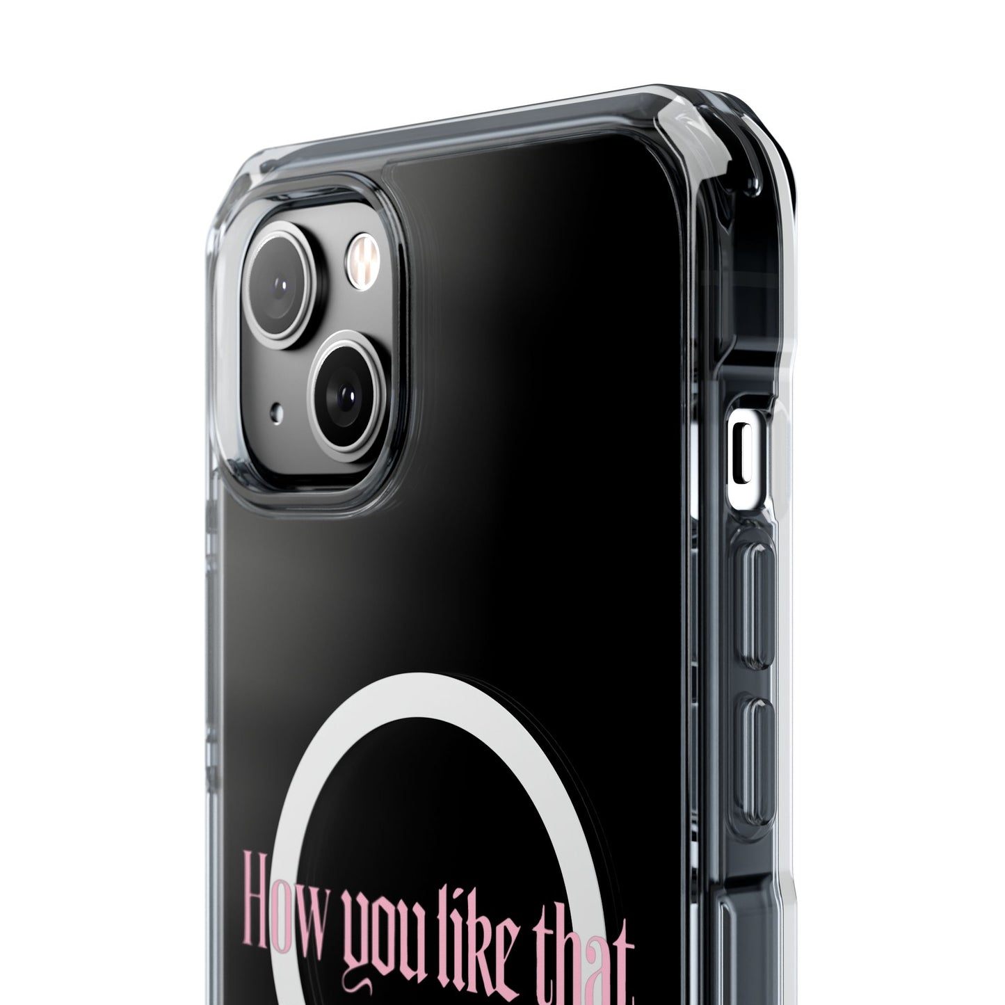 How You Like That Text - Magnetic Clear Impact Case