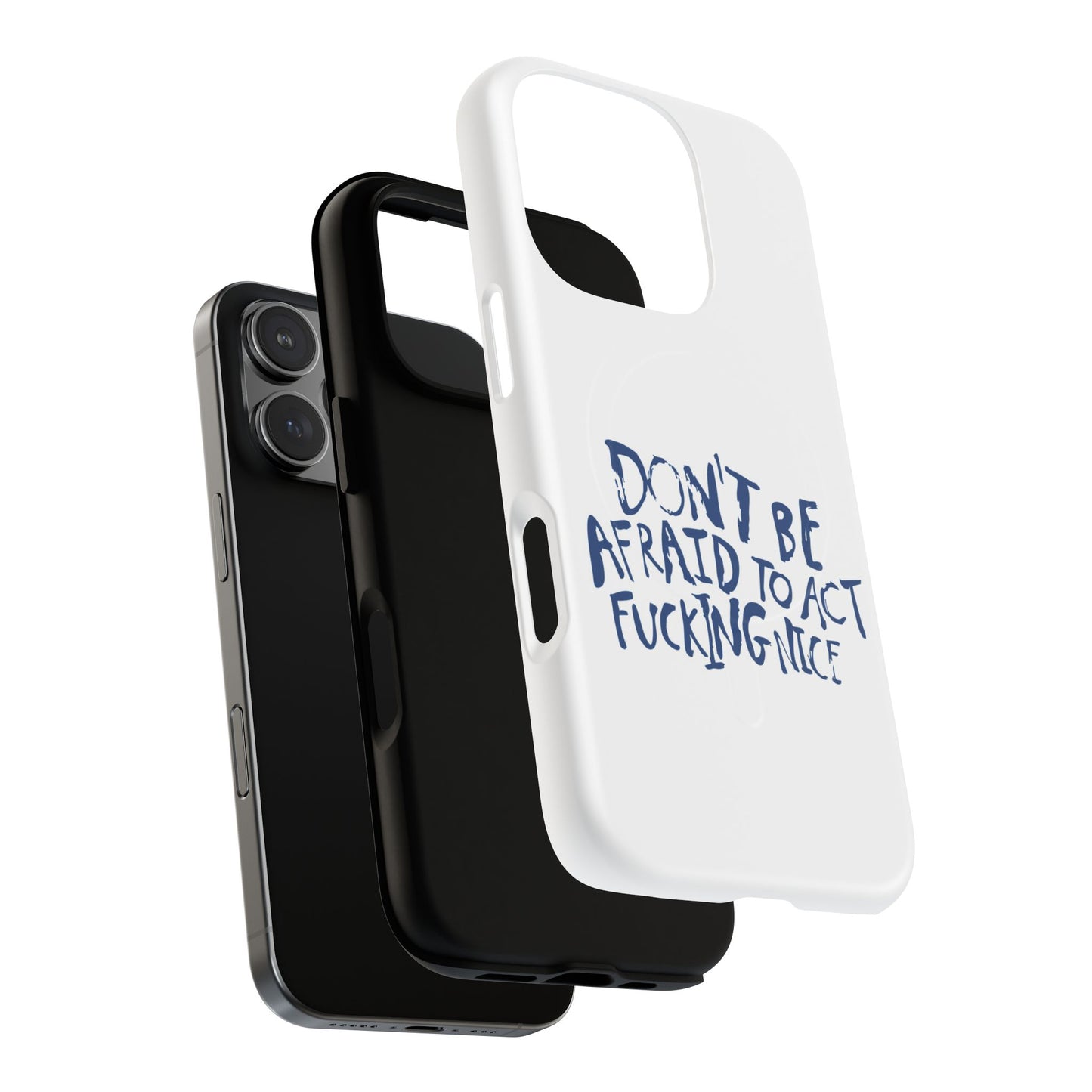 Act F*cking Nice Quote Tough Magnetic case