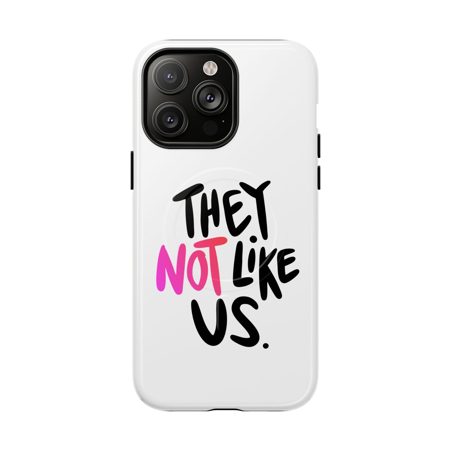 Bold “NOT” Statement Tough Magnetic Case