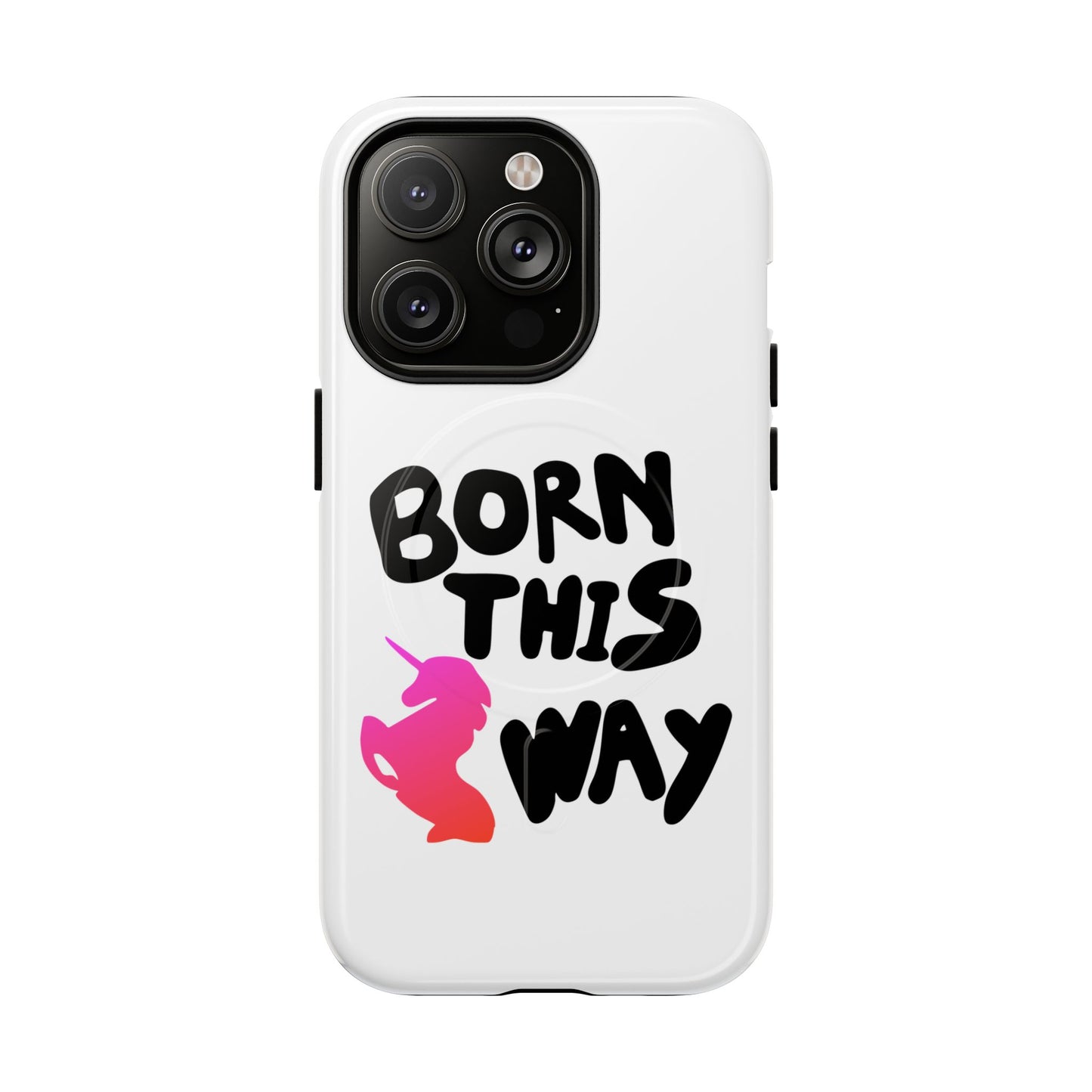 Born This Way Unicorn Tough Magnetic case