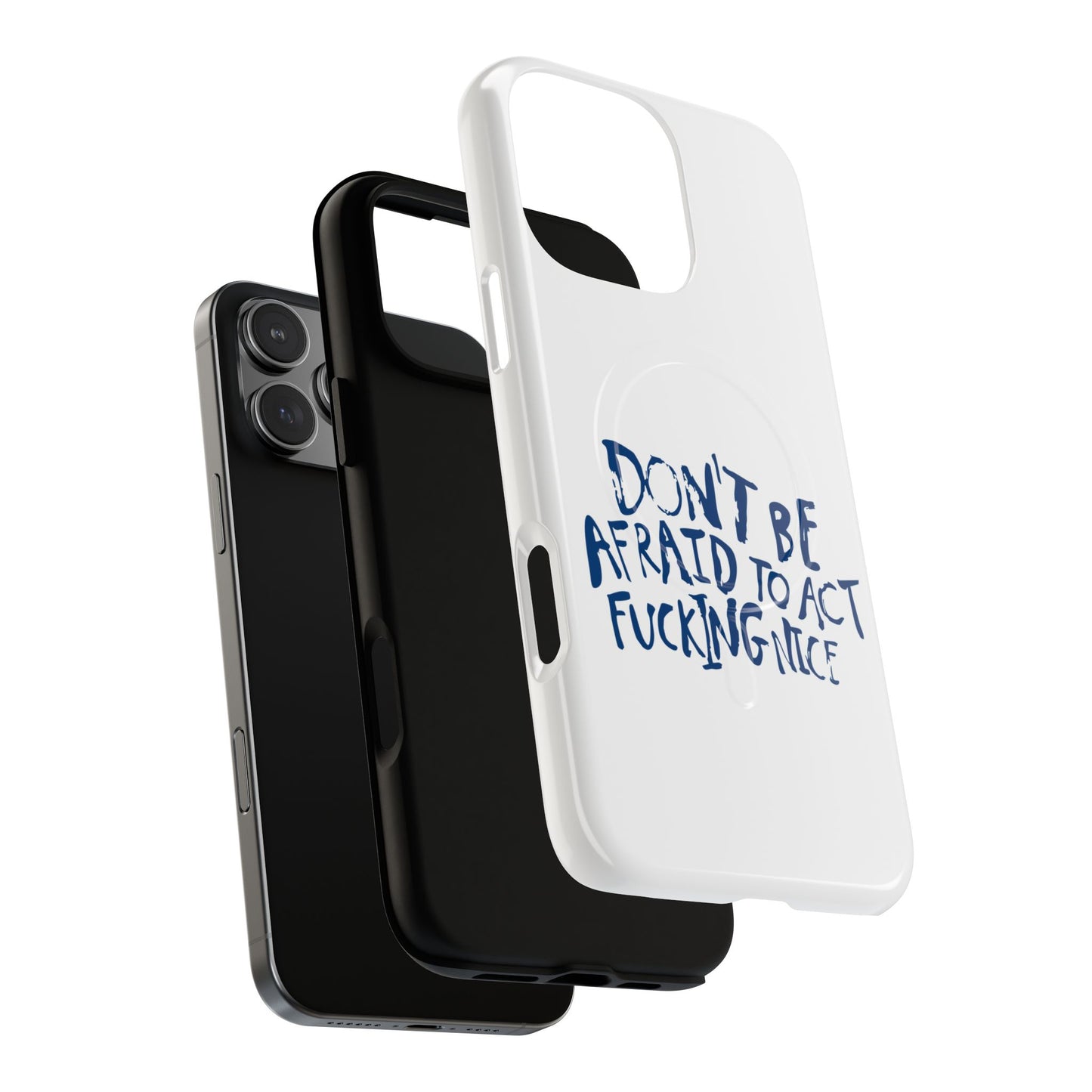 Act F*cking Nice Quote Tough Magnetic case