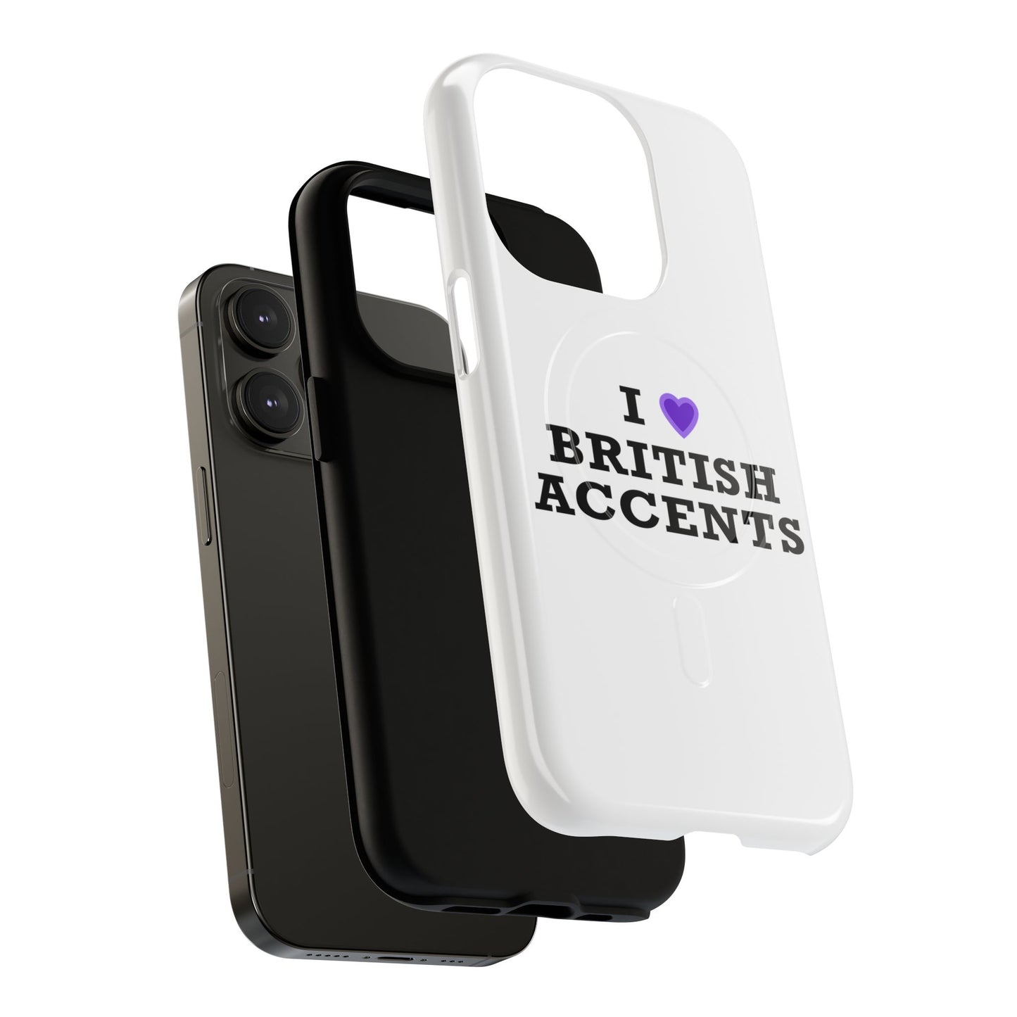 I Love British Accents Tough Magnetic phone case